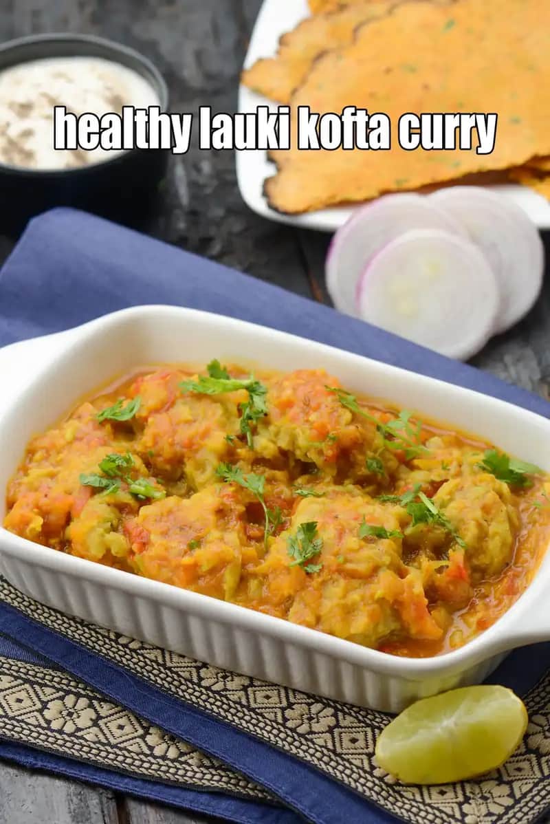Healthy Lauki Kofta Curry Recipe (Indian Lauki Ka Kofta)
