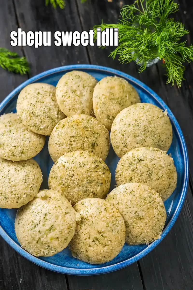 Shepu Sweet Idli Recipe (Dill Idlis With Poha)