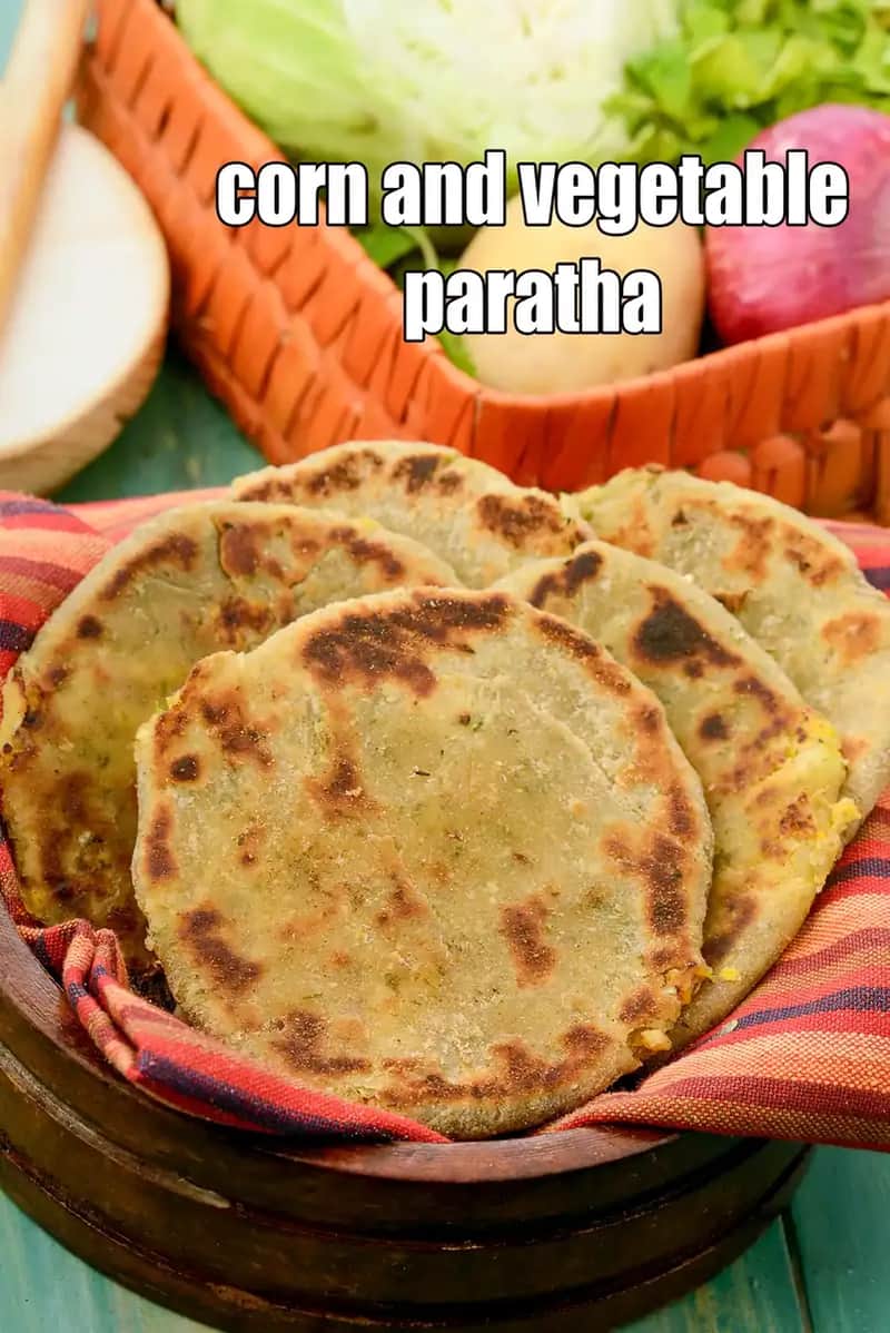 Corn And Vegetable Paratha Recipe