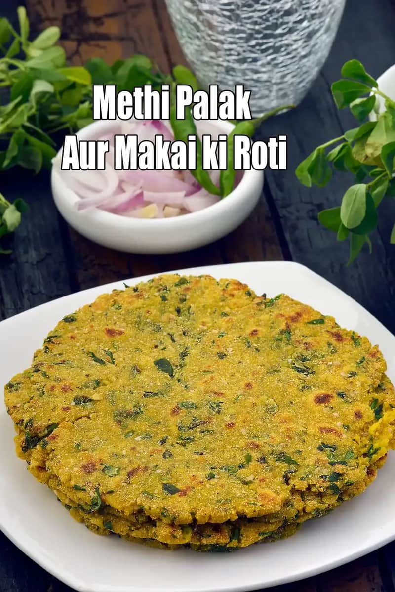 Methi Palak Makai Ki Roti Recipe