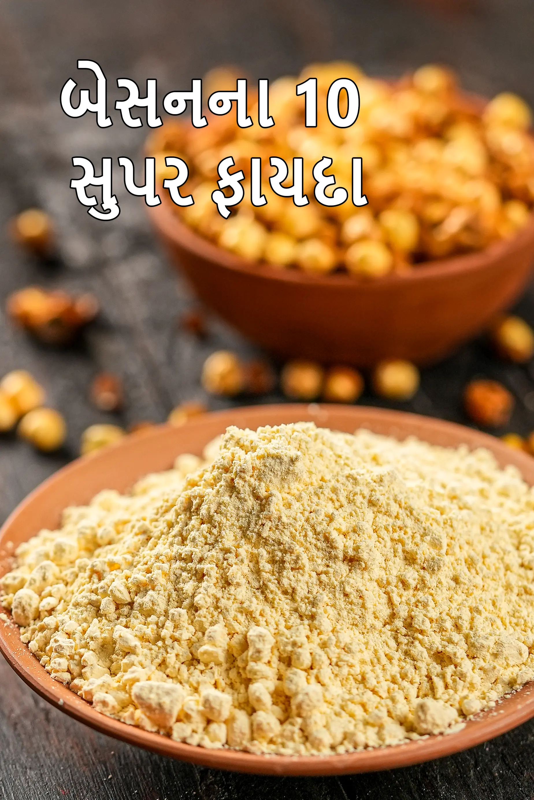 10 Super Health Benefits of Besan