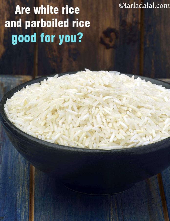 Are white rice and parboiled rice good for you?