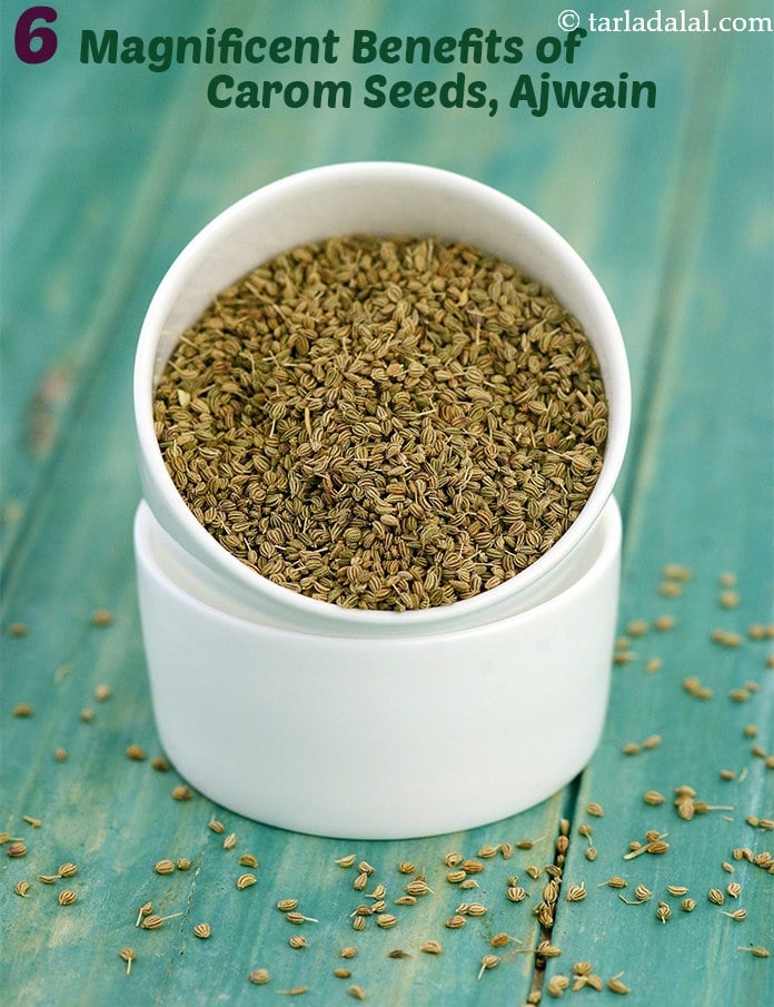 6 Health Benefits of Carom Seeds, Ajwain