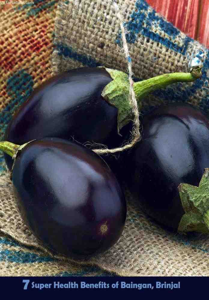 7 Super Health Benefits of Baingan, Brinjal