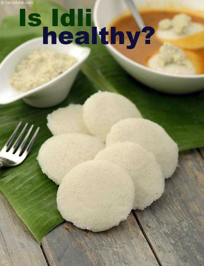 Is Idli healthy, Is Idli Good for Weight Loss?