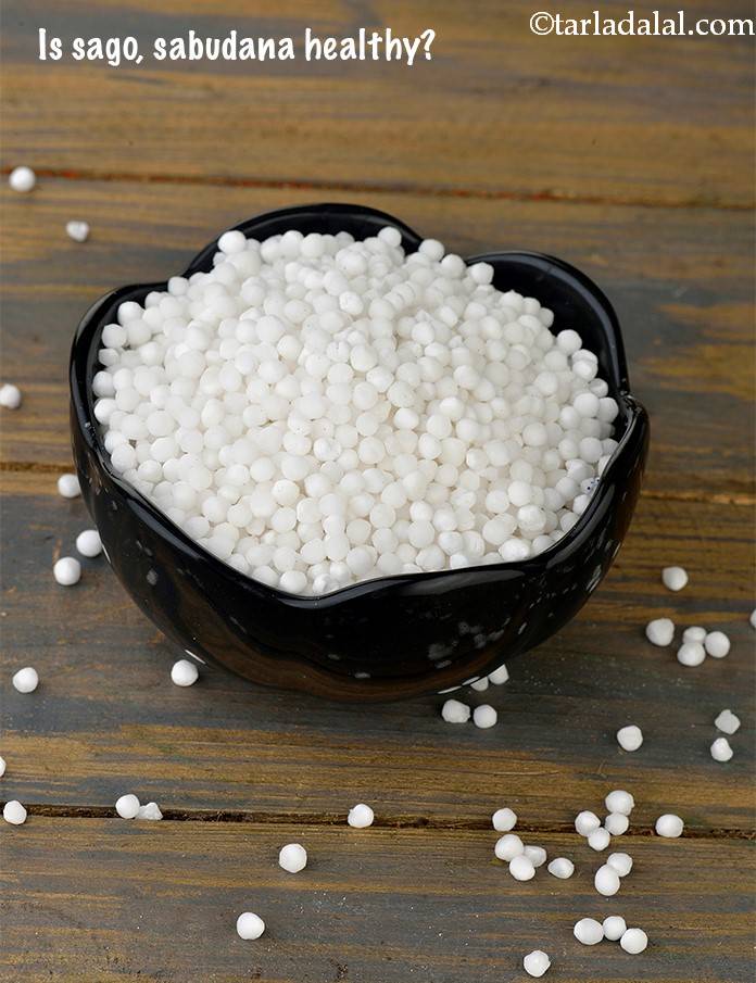 Is Sago, Sabudana healthy?