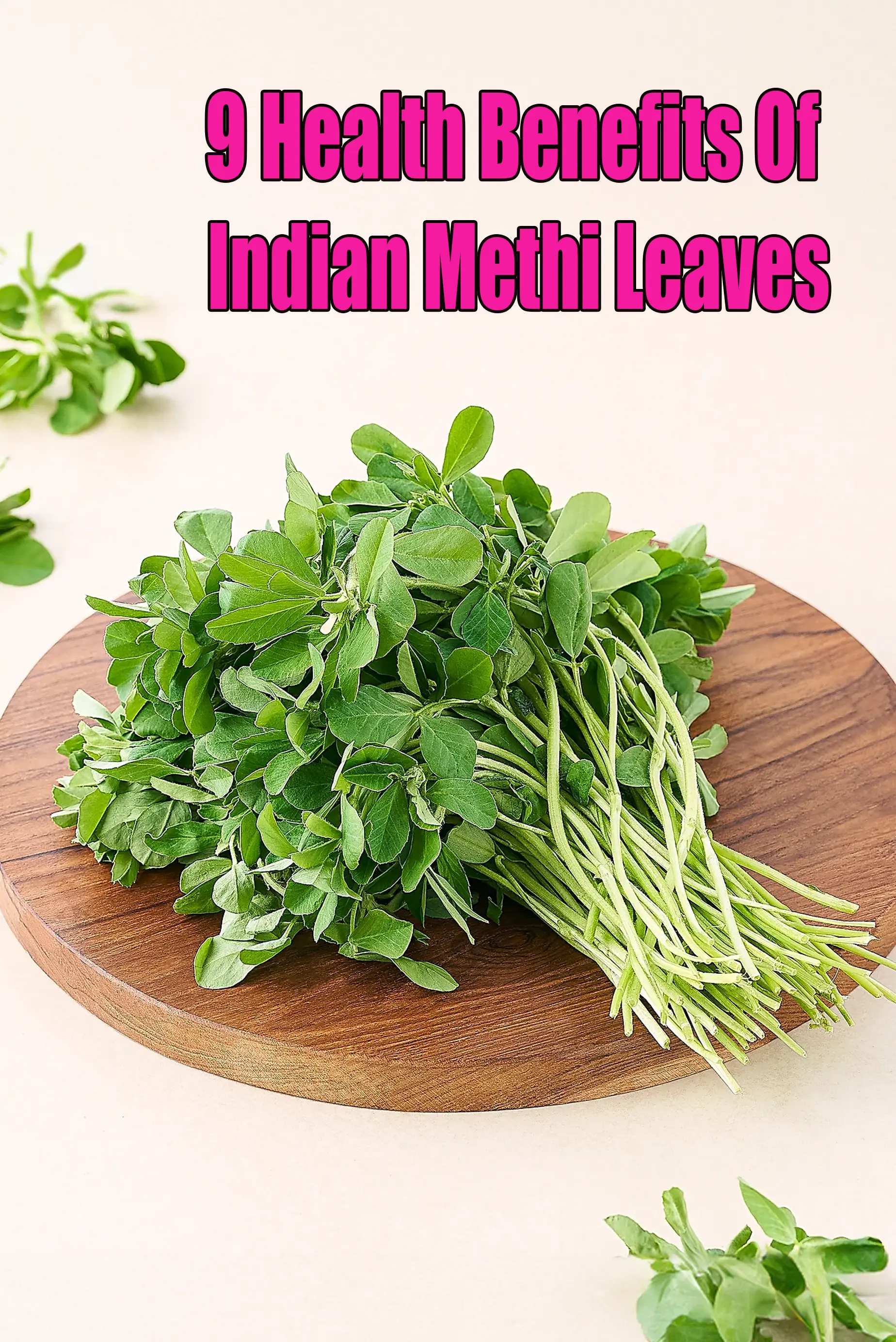 9 Health Benefits of Indian Methi leaves, Fenugreek Leaves