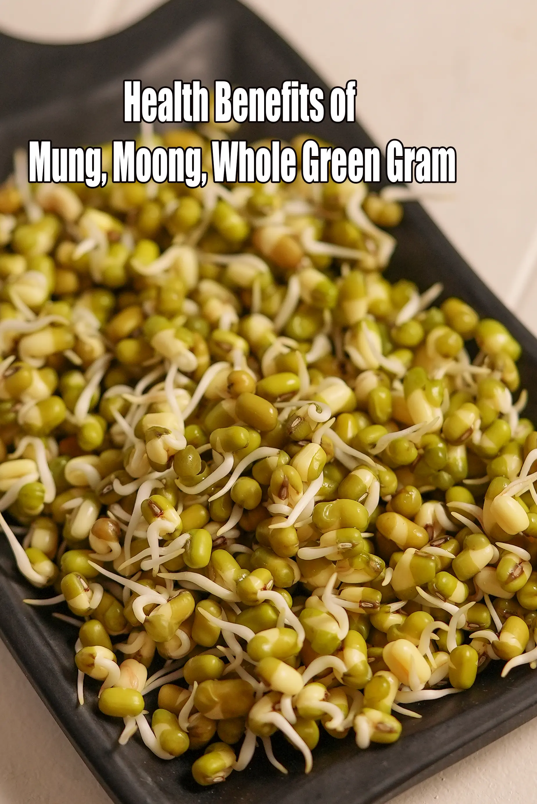 Health Benefits of Mung, Moong, Whole Green Gram