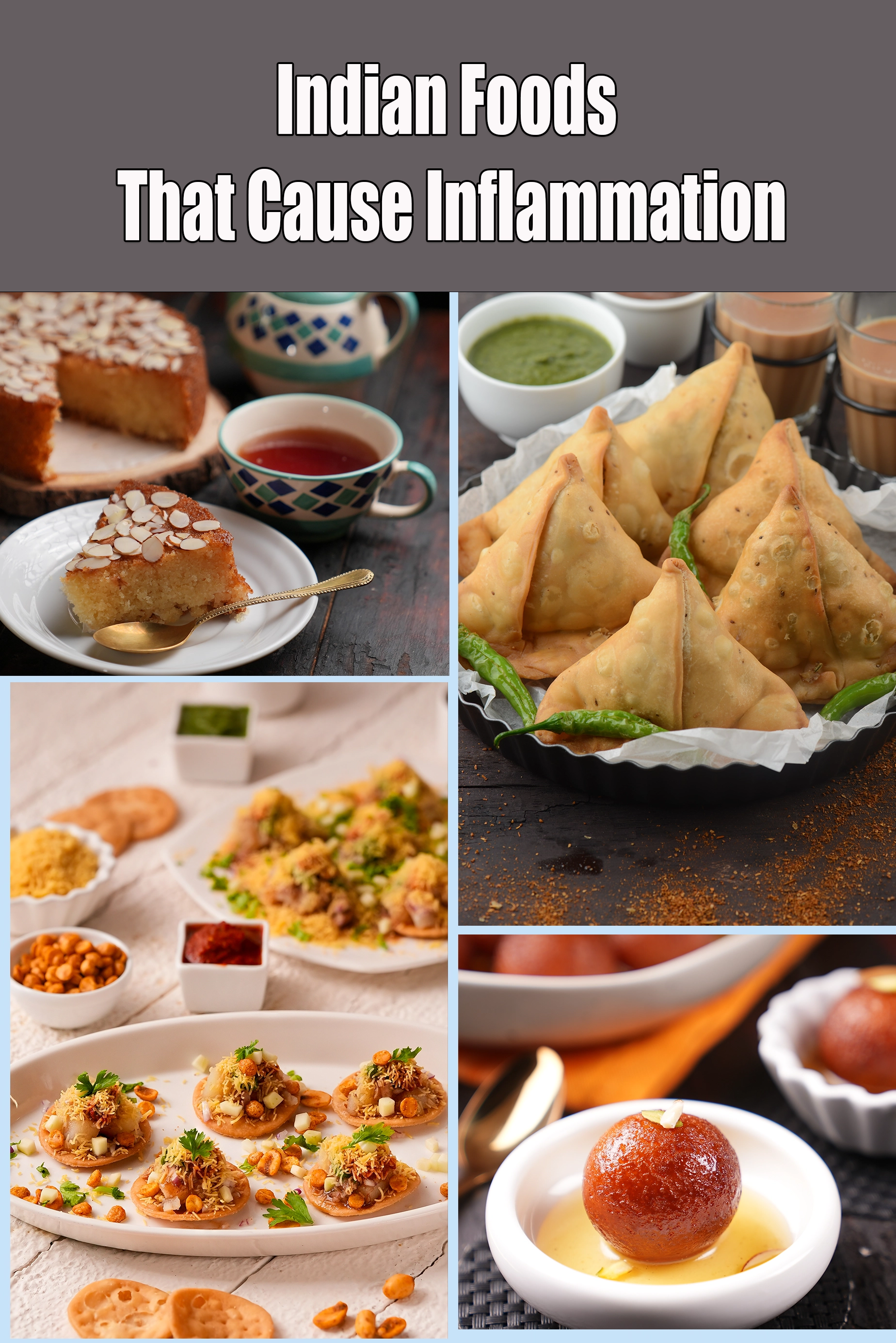 Indian Foods that cause Inflammation