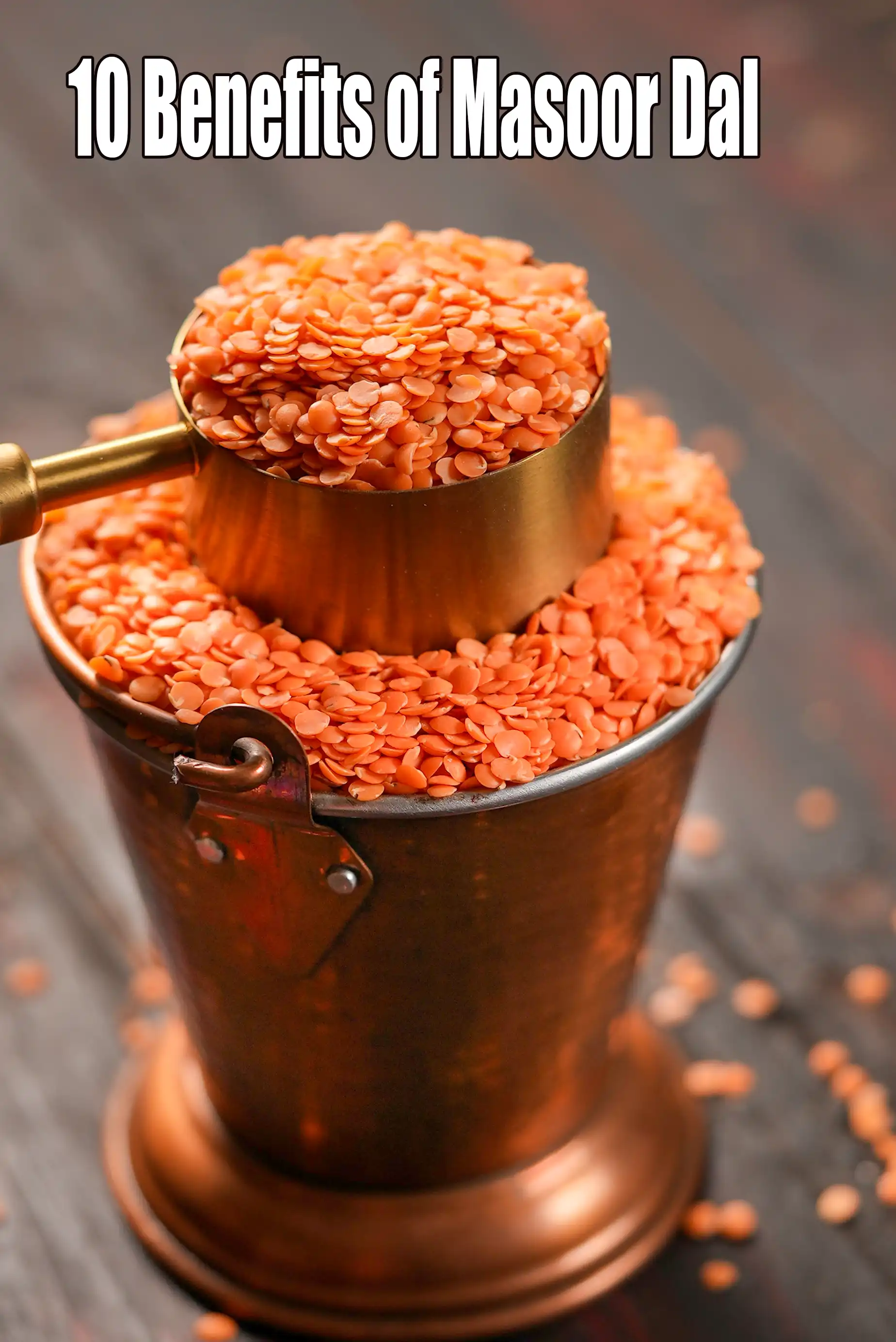Masoor Dal benefits, Masoor Benefits