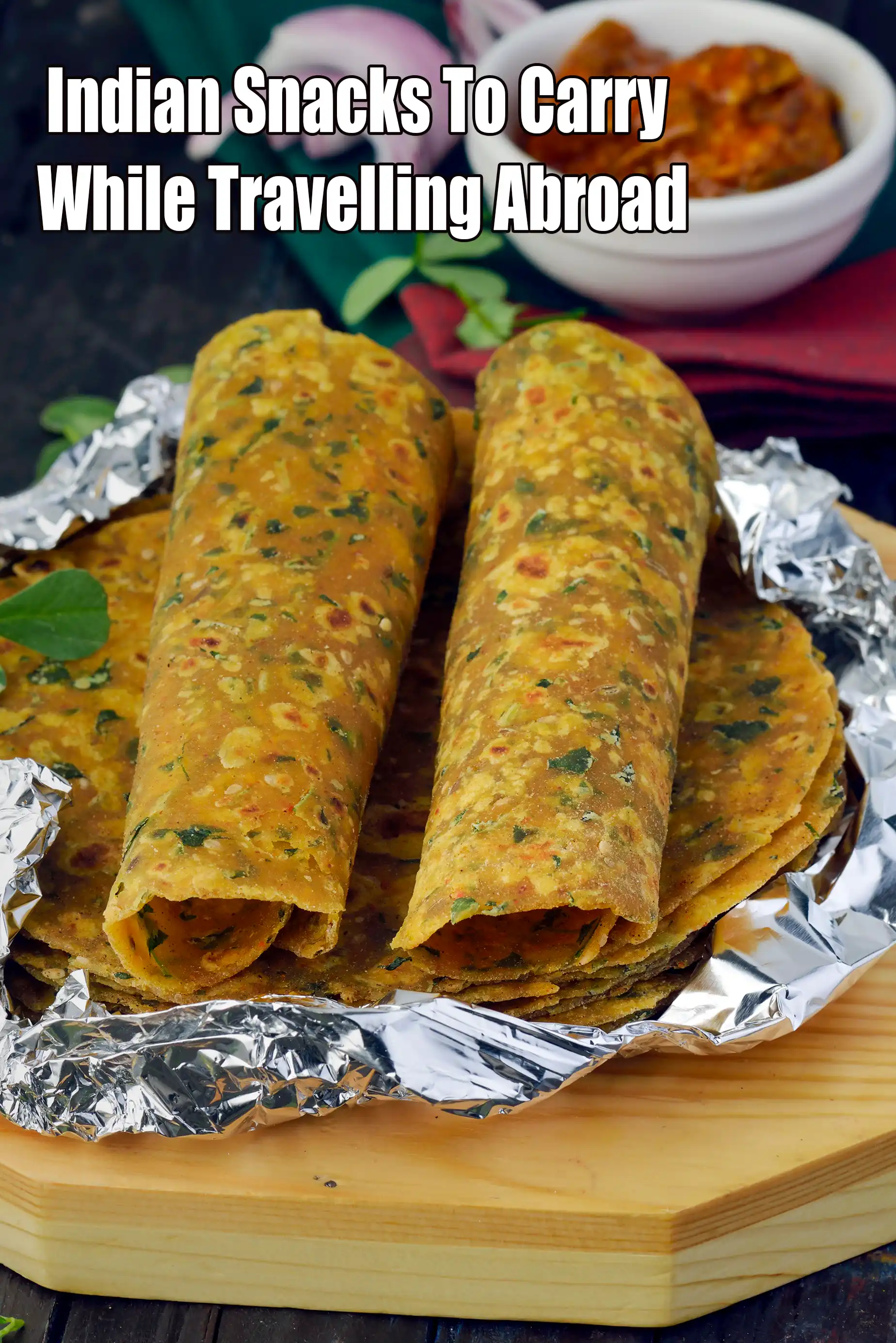 Indian Snacks to Carry While Travelling Abroad