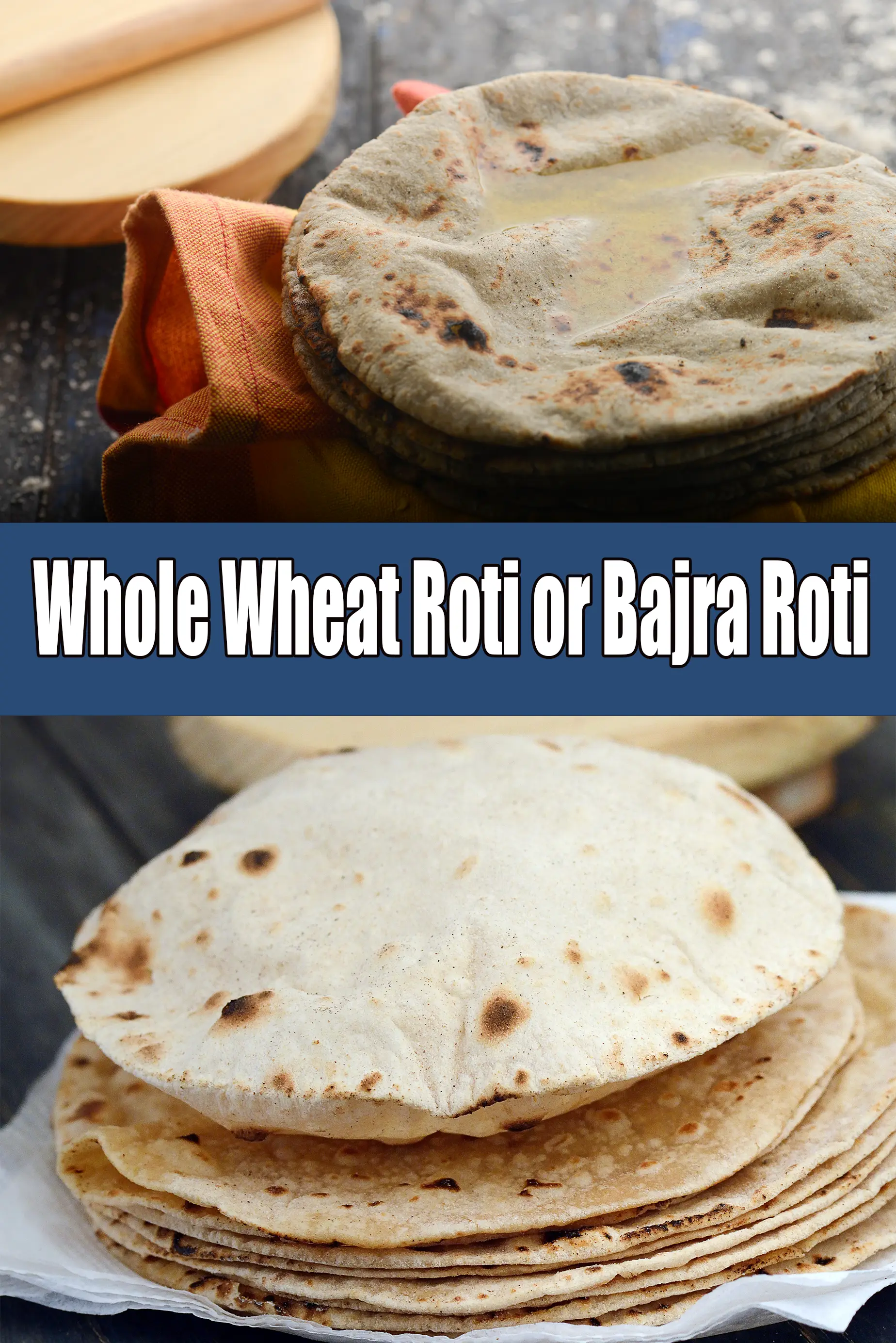 Whole Wheat Roti or Bajra Roti