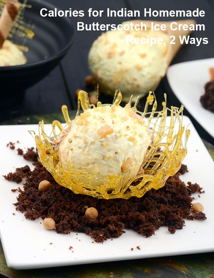 Calories in Indian Homemade Butterscotch Ice Cream Recipe, 2 Ways