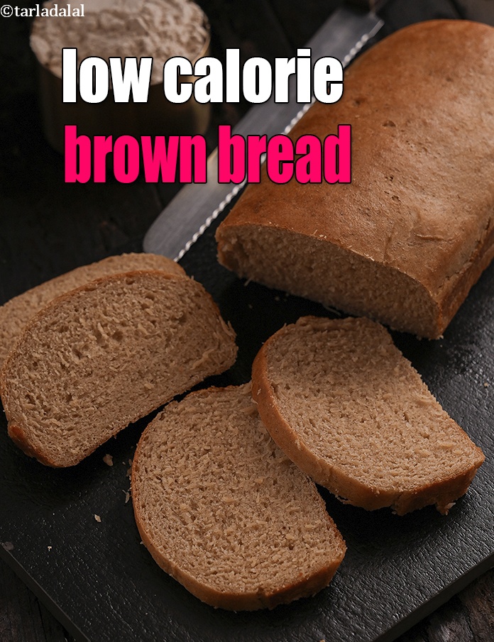 Brown Bread ( Low Calorie)