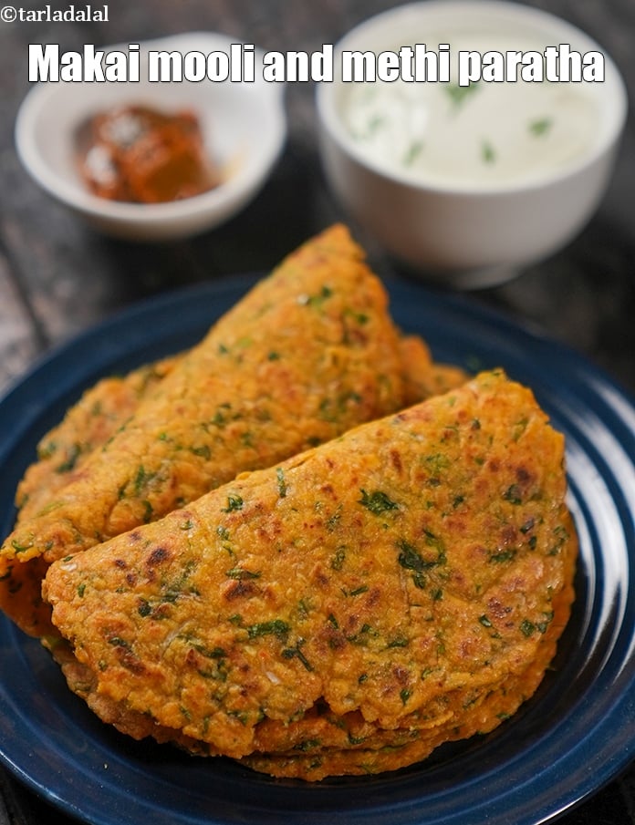 Calories in Makai Mooli and Methi Paratha, Punjabi Breakfast