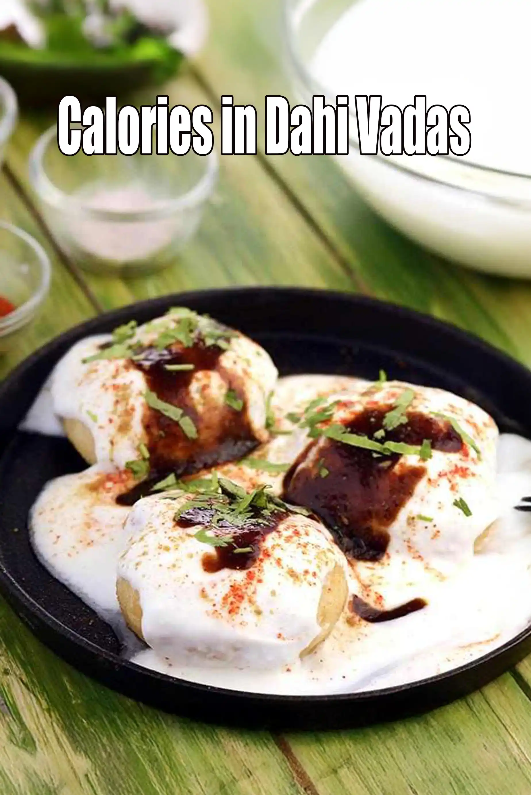 Calories in Dahi Vadas, Dahi Bhalla, North Indian Chaat Recipe