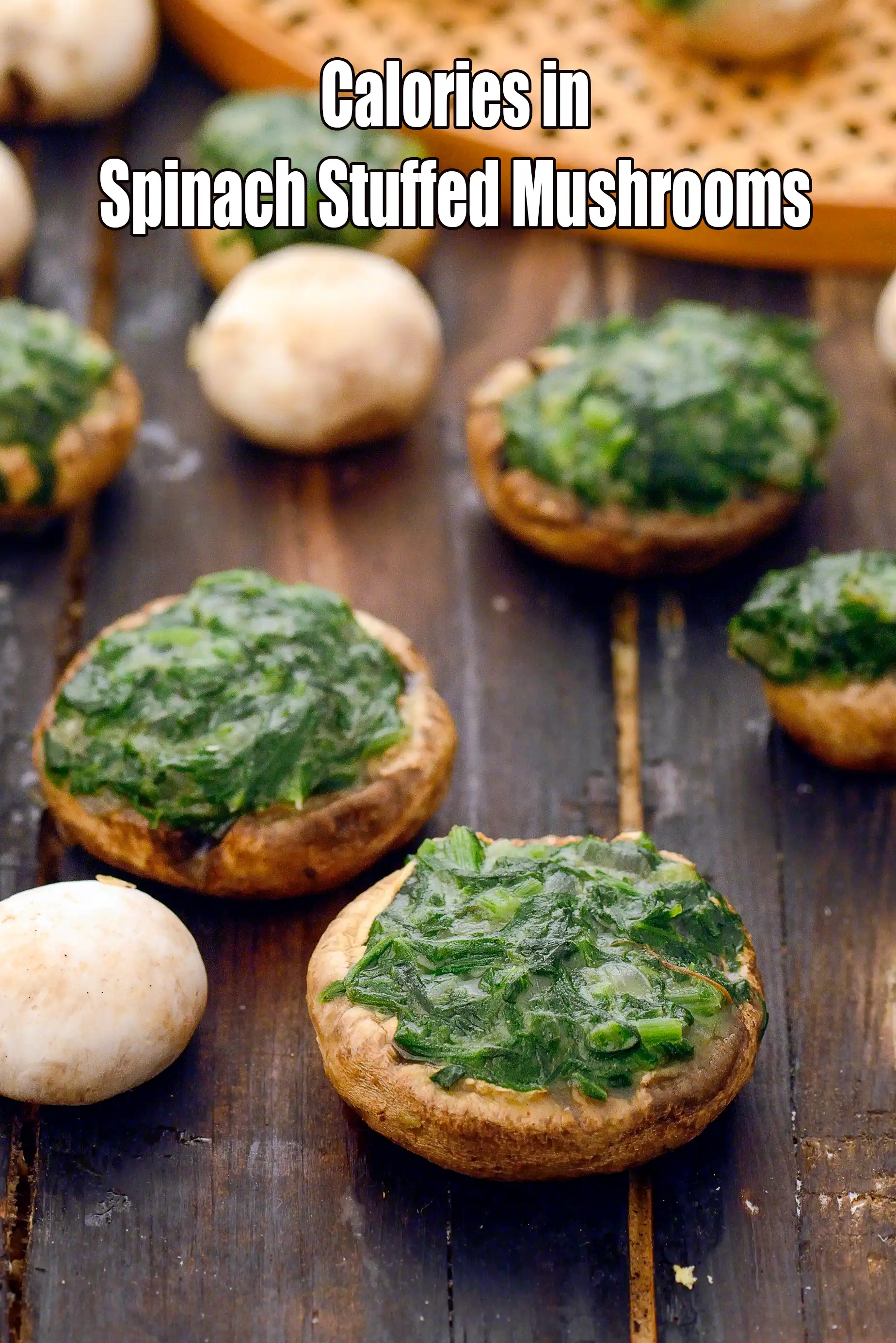 Calories in Spinach Stuffed Mushrooms ( Healthy Starter Recipe )