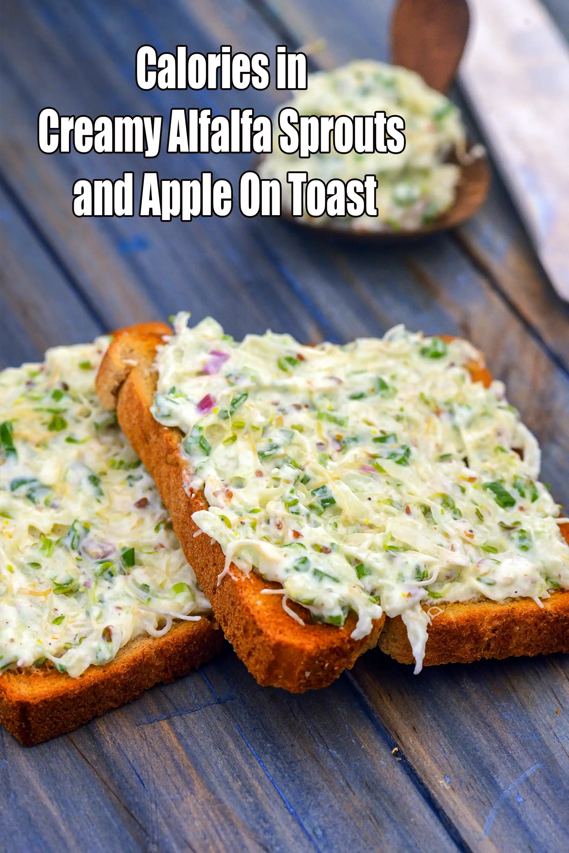 Calories in Creamy Alfalfa Sprouts and Apple On Toast