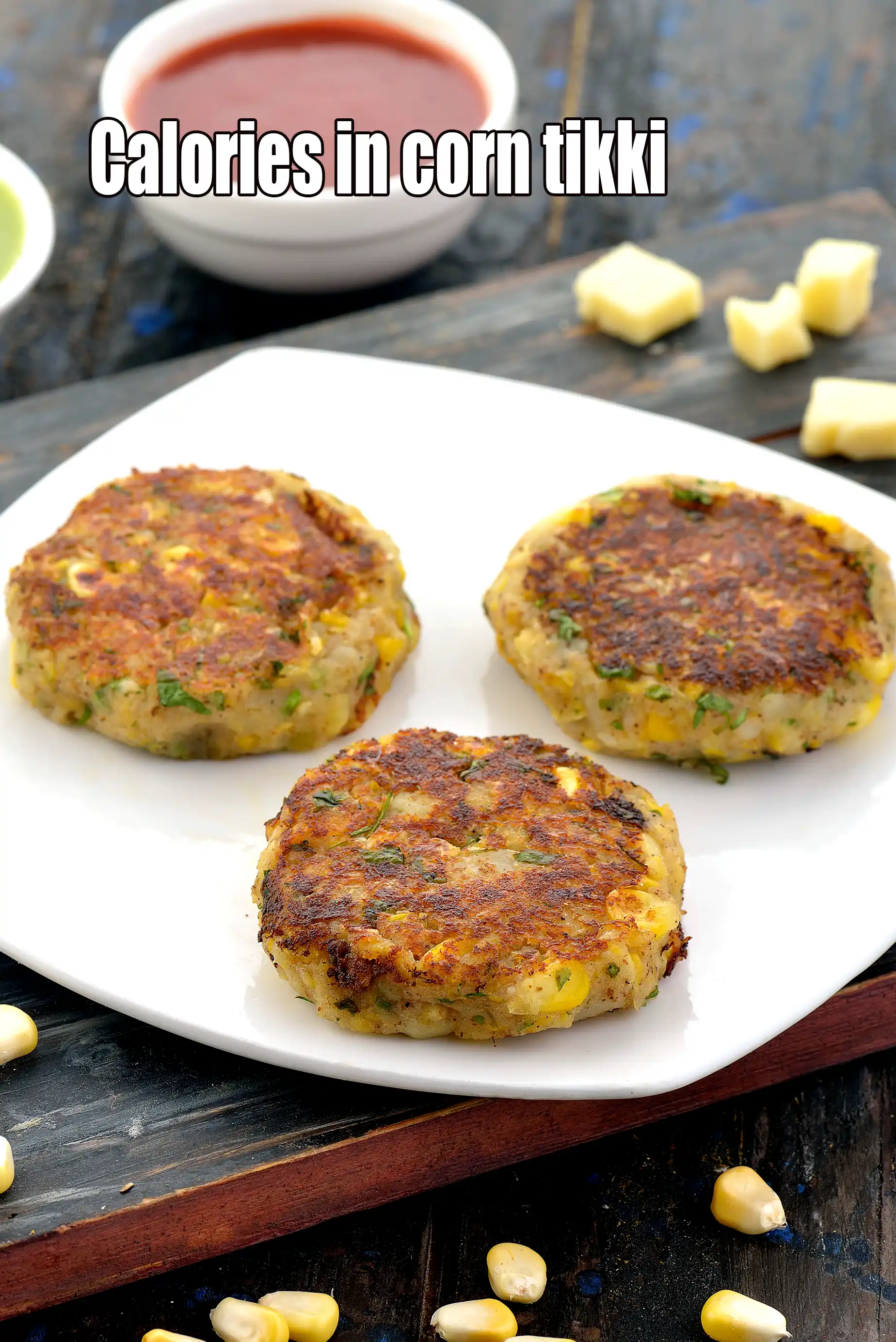Calories in Corn and Potato Tikkis