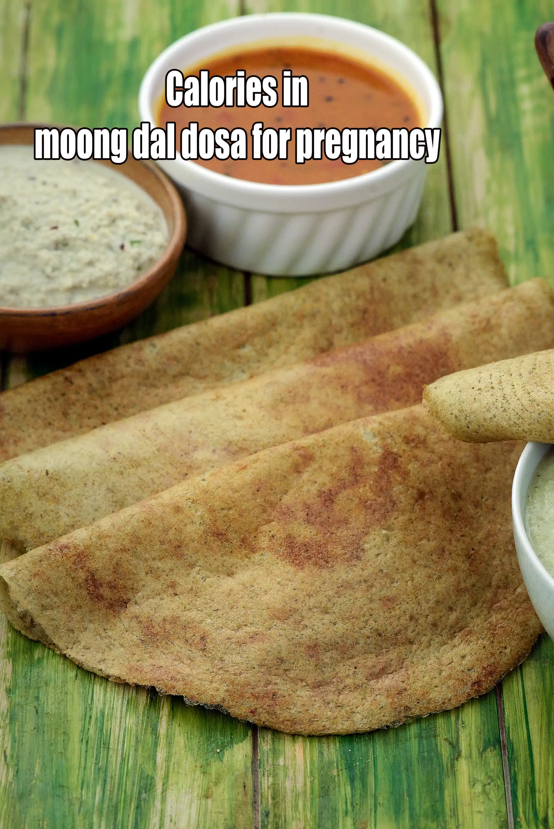 Moong Dal Dosa, Healthy Pregnancy Recipe
