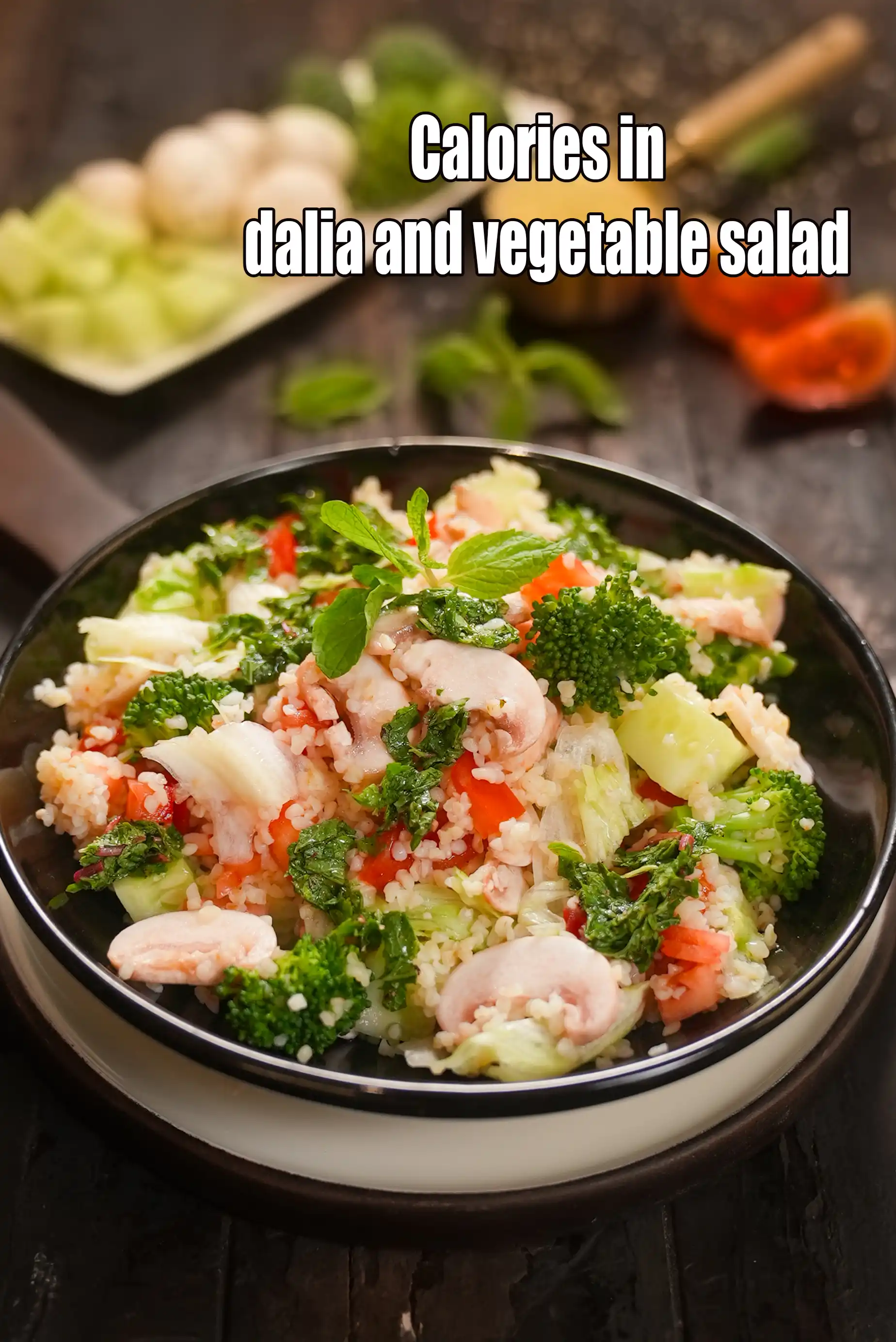 Dalia Vegetable Salad, Healthy Indian Broken Wheat Salad