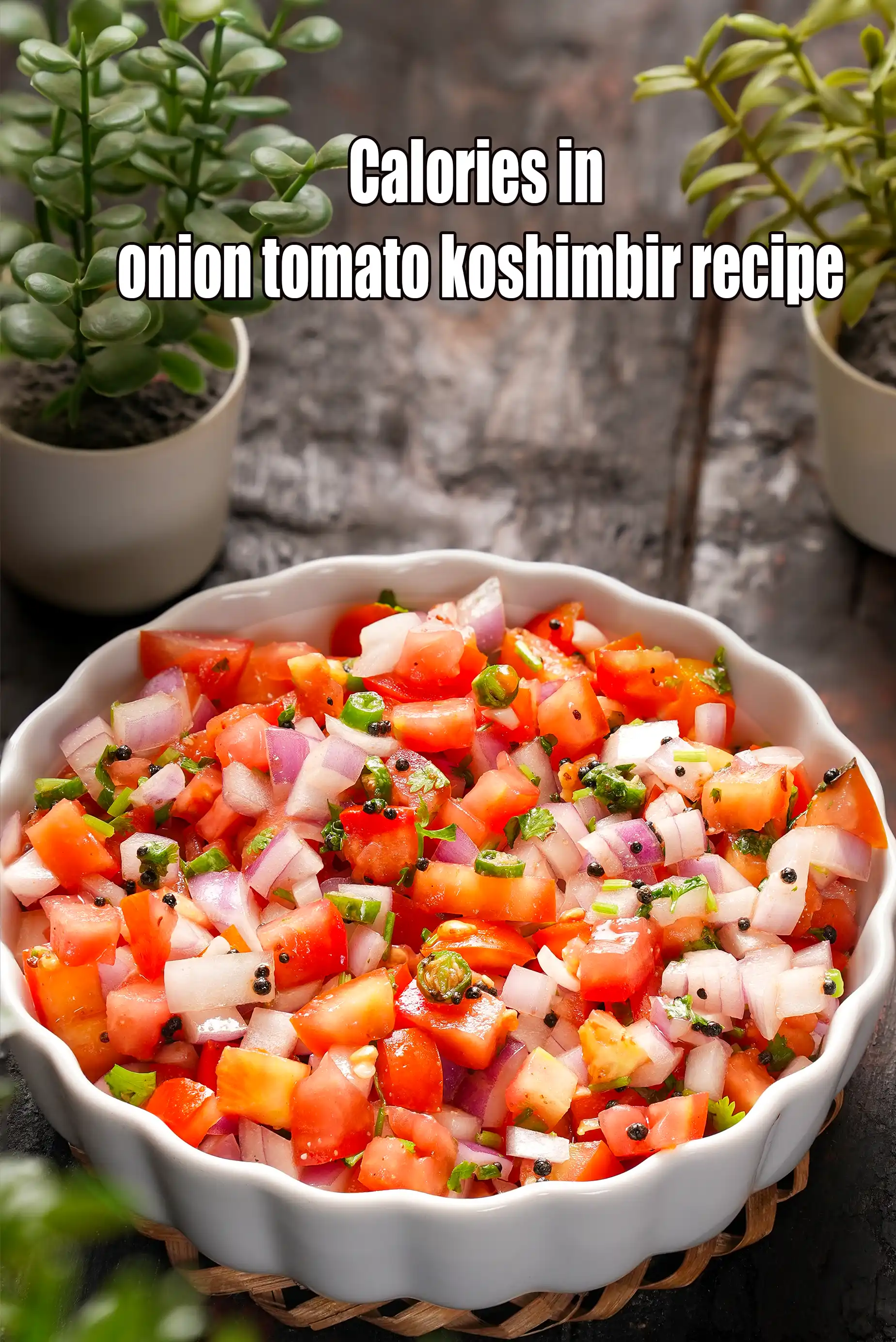 Calories in Onion Tomato Koshimbir