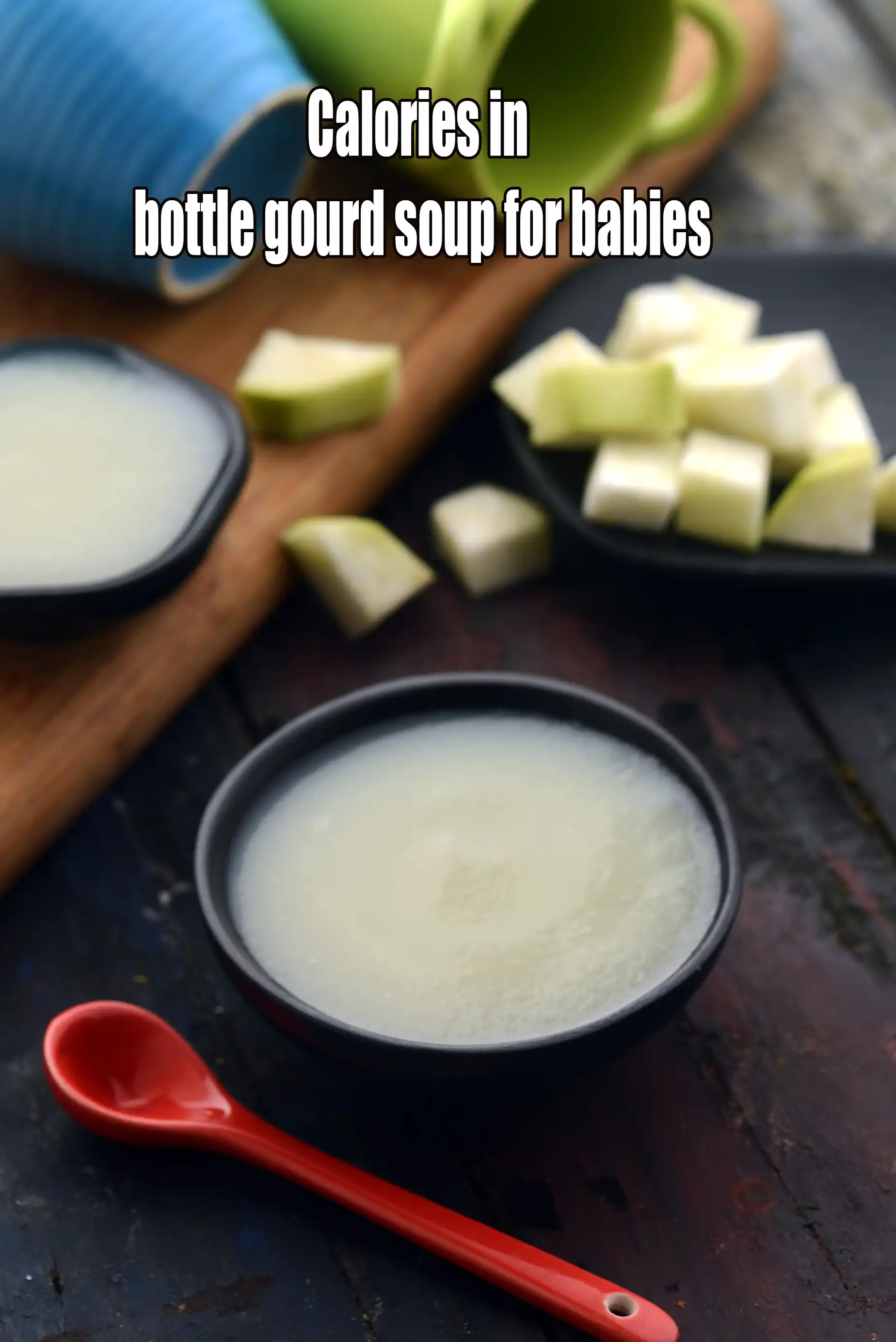 Calories in Doodhi Soup ( Baby and Toddler)