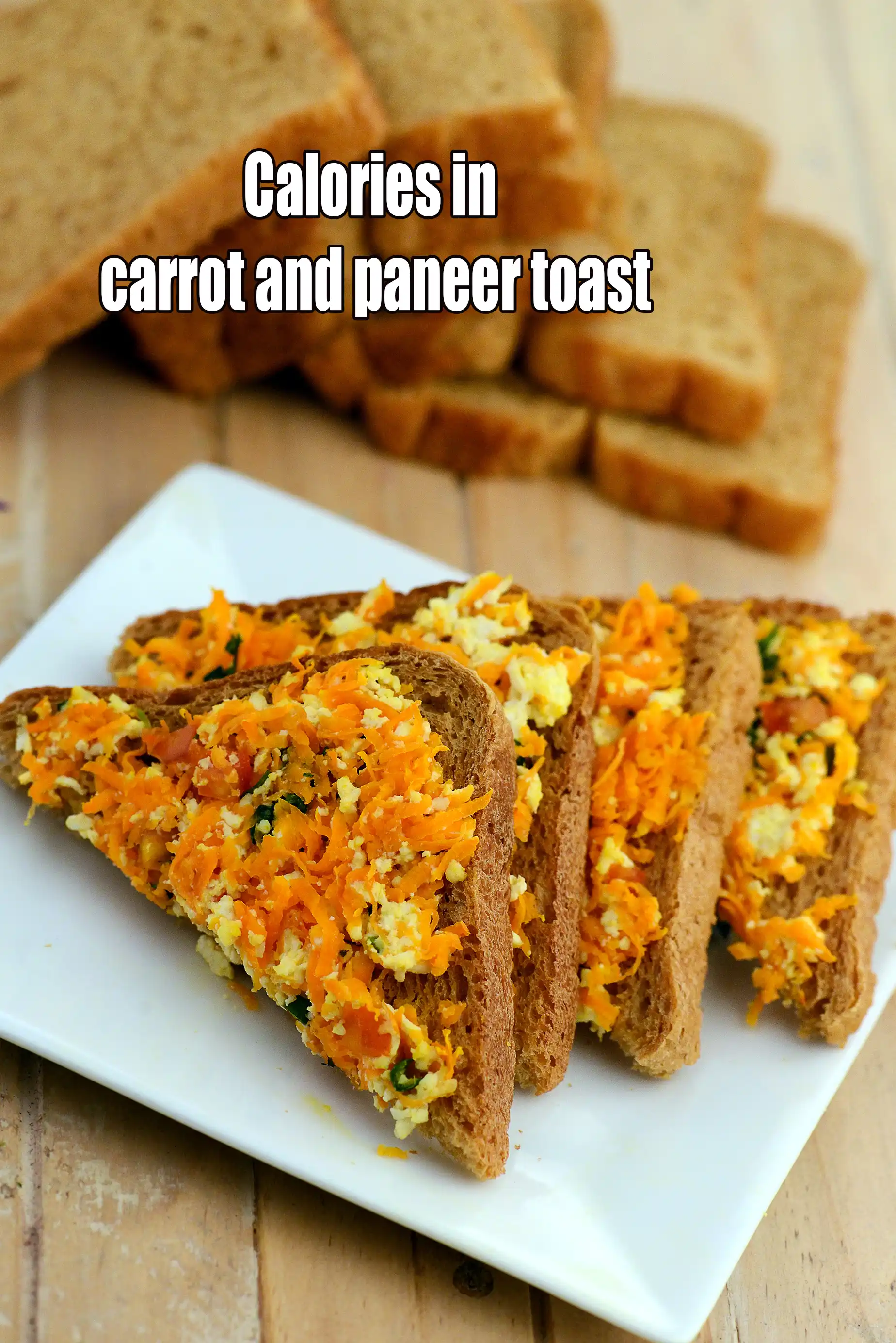 Calories in Carrot and Paneer Toast