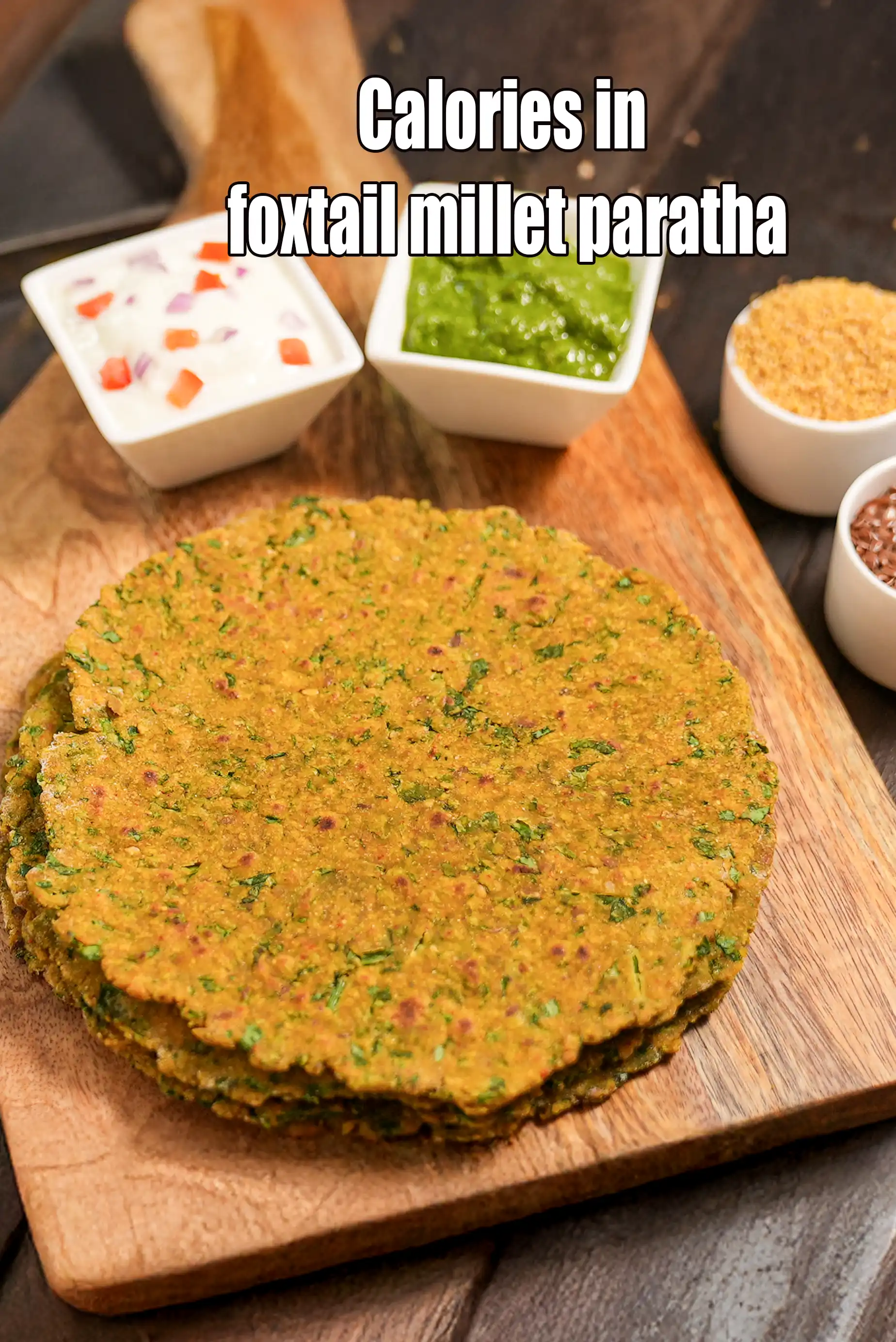 Calories in Foxtail Millet Paratha