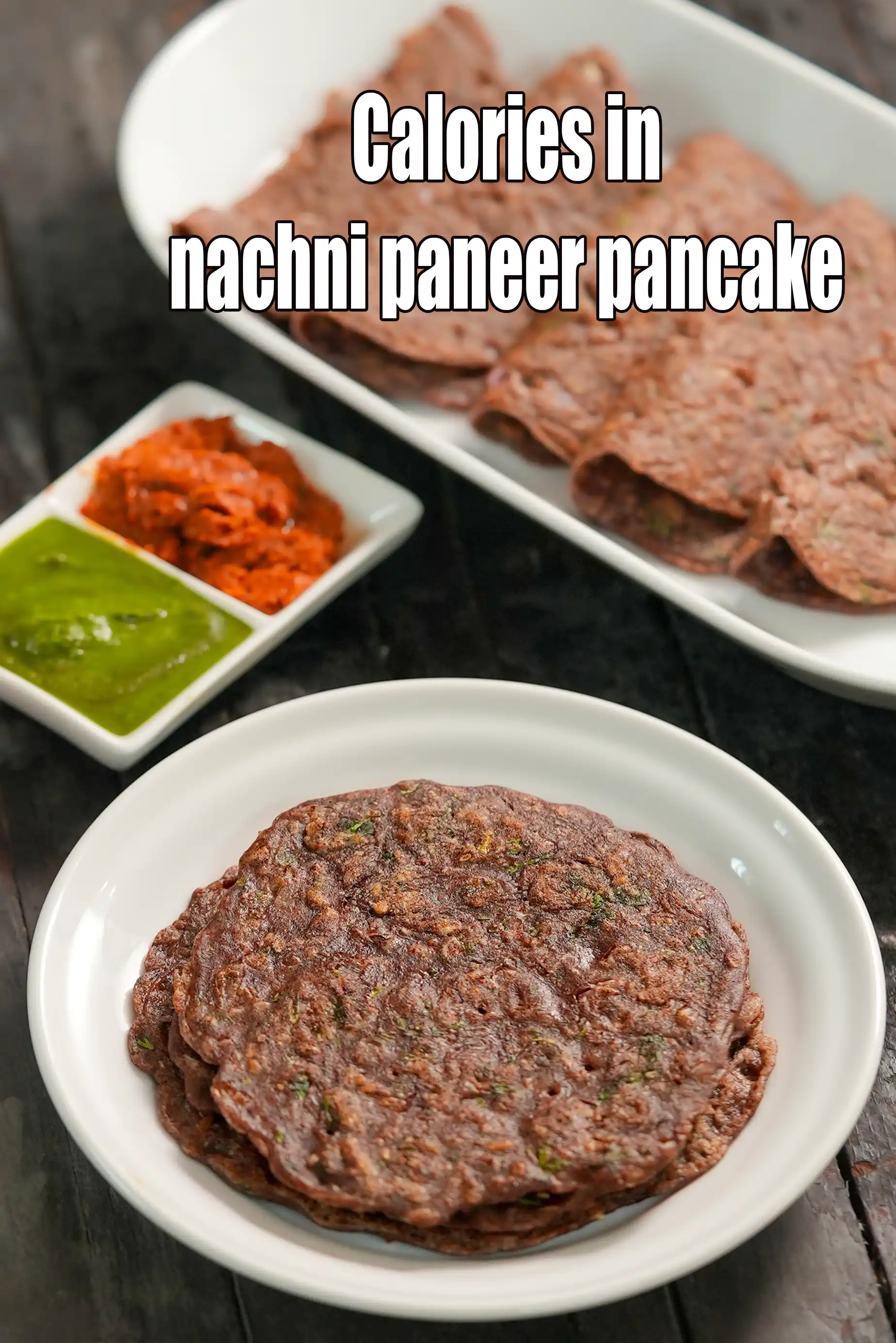 Calories in Nachni Paneer Pancake, Ragi Paneer Pancake