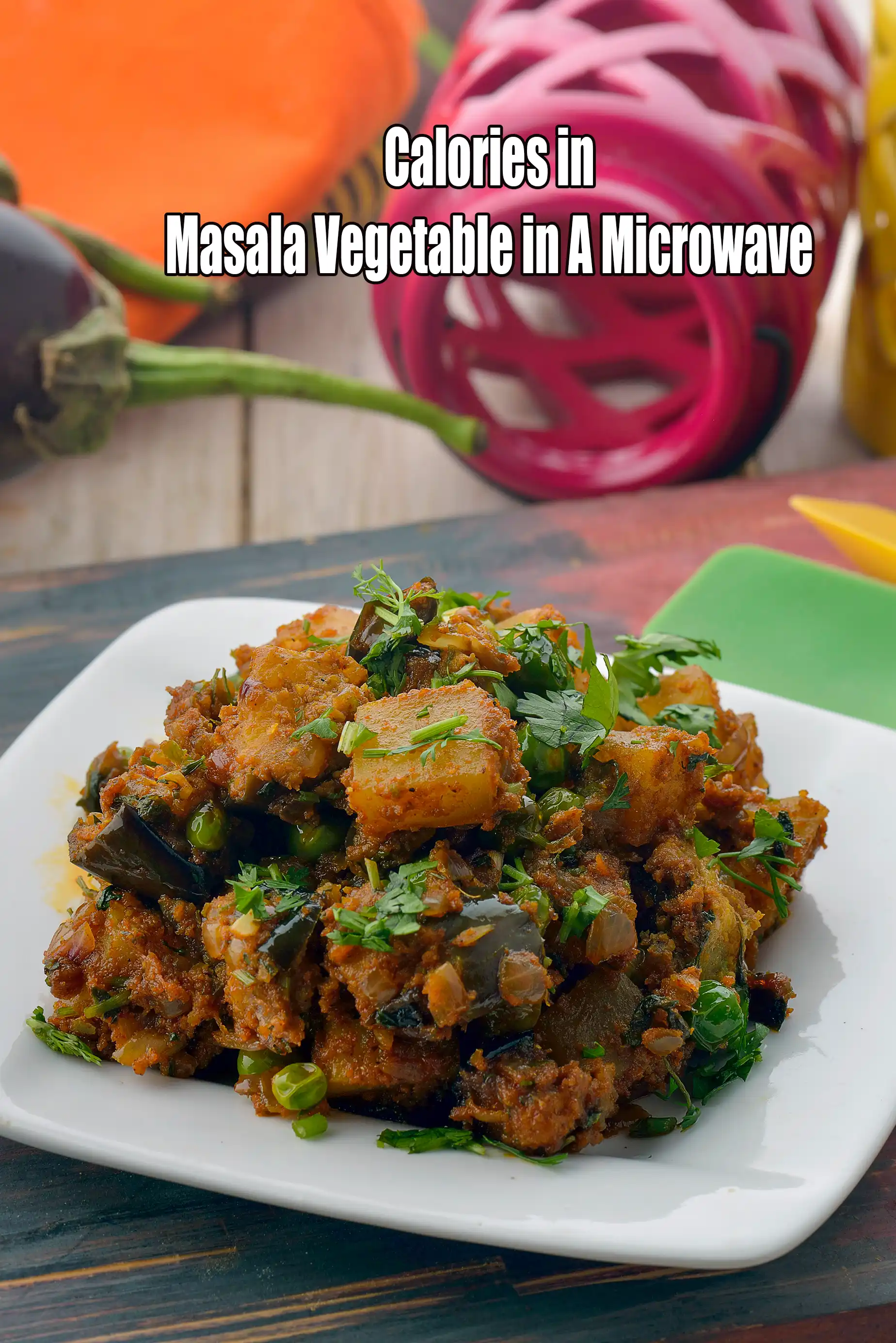 Masala Vegetable in A Microwave,  Baingan Potato and Green Peas Sabzi
