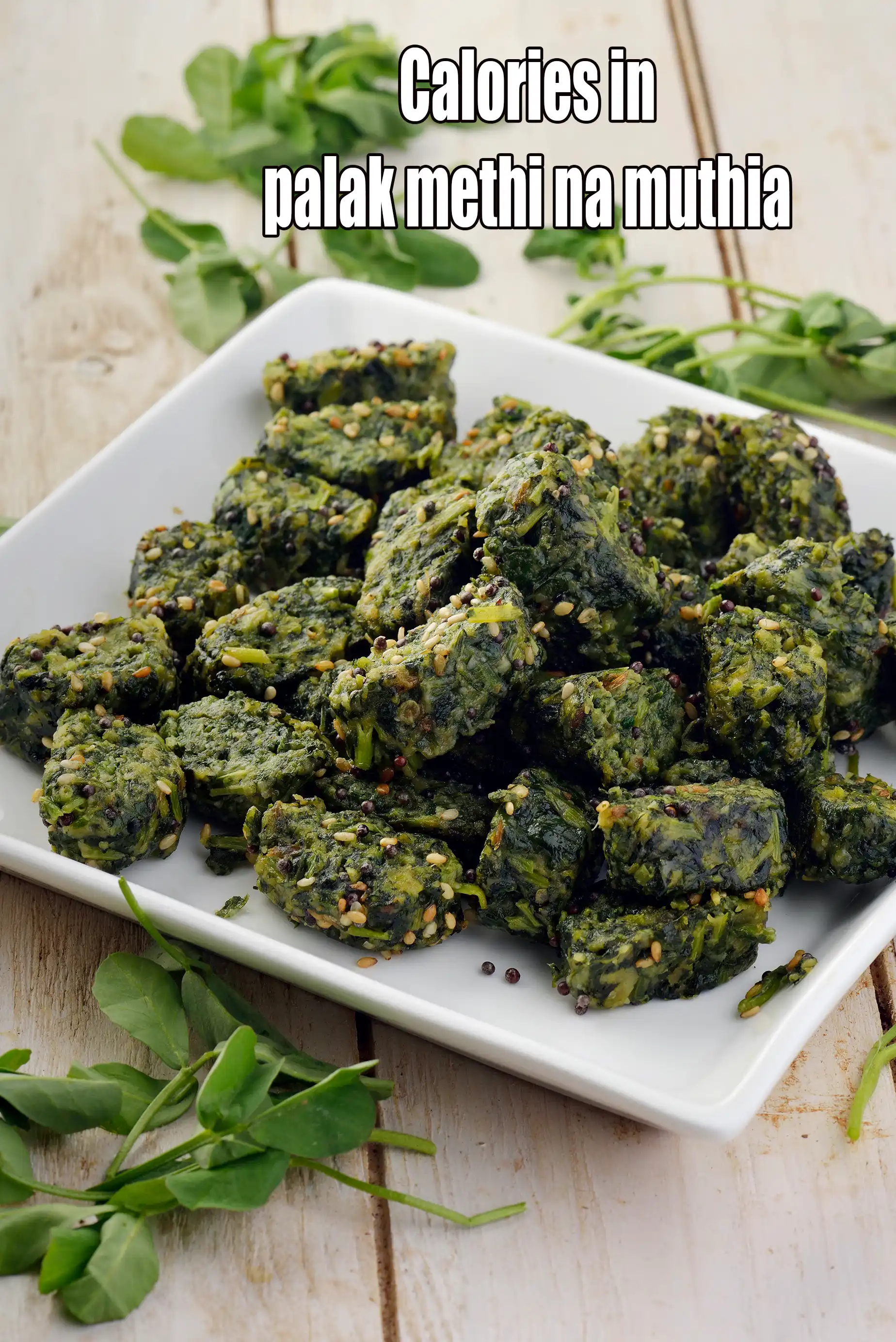 Calories in Palak Methi Na Muthia, Gujarati Recipe