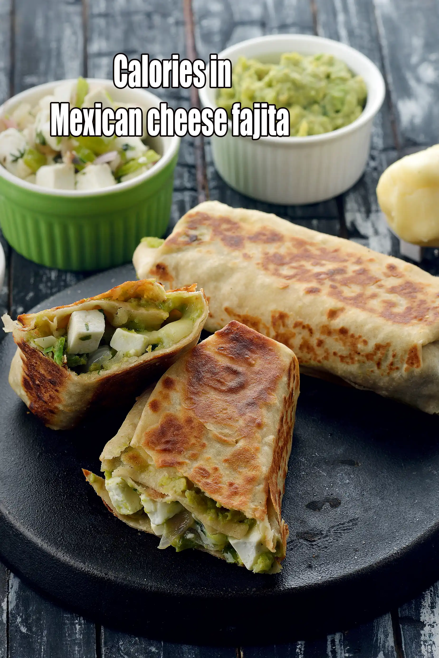 Calories in Mexican Cheese Fajita, Indian Vegetarian Fajita