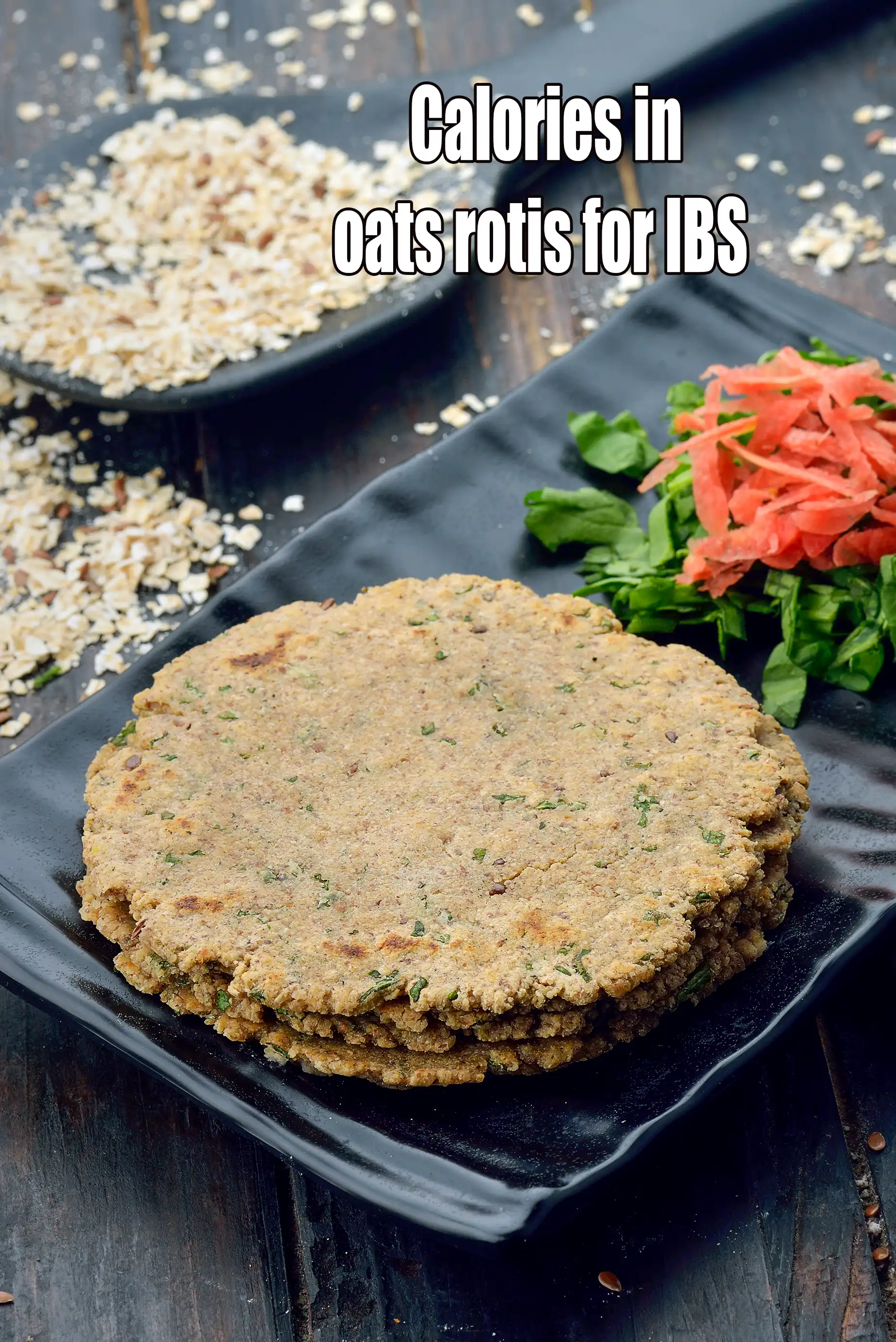 Calories in Oats Roti, Ibs Recipe