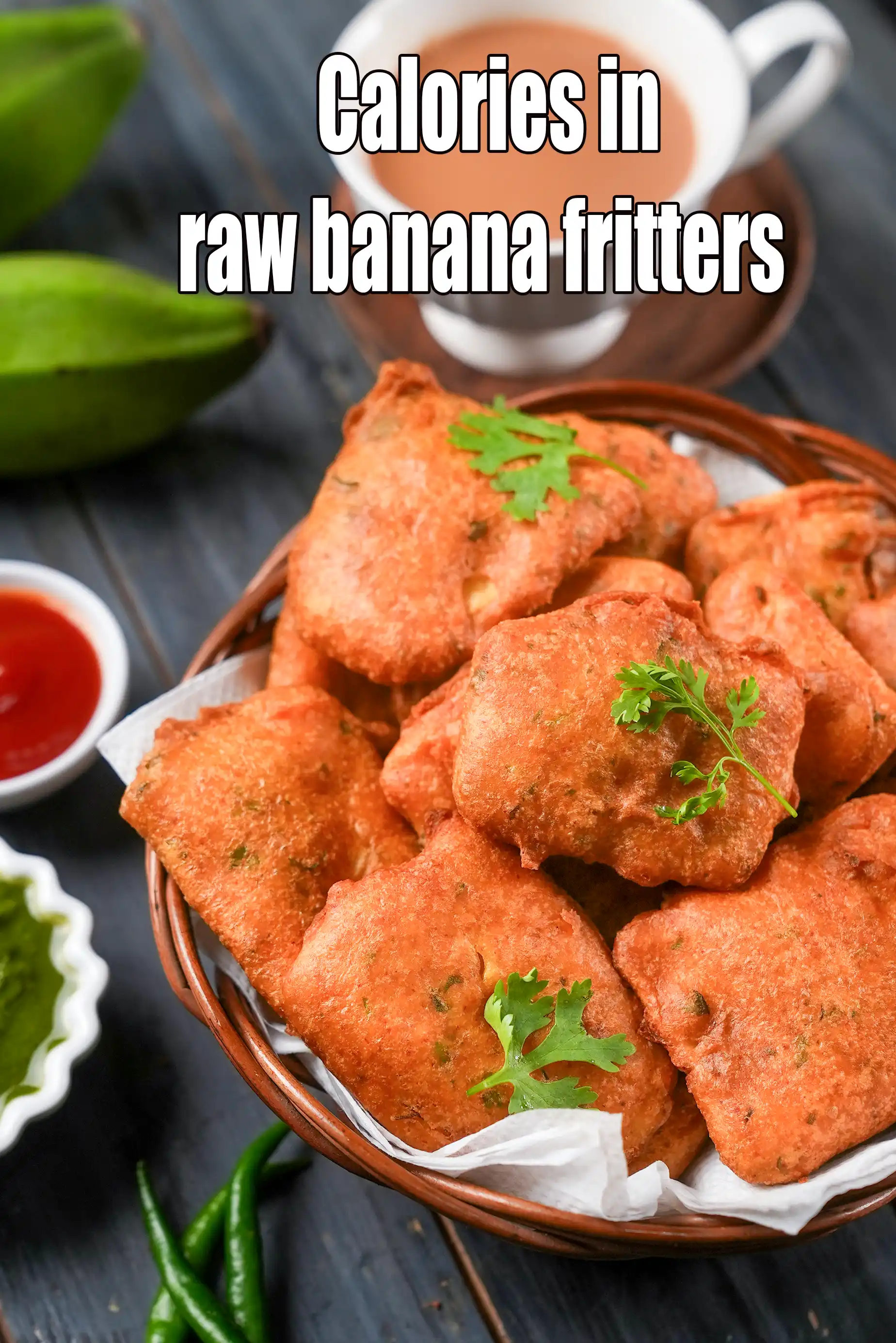 Calories in Raw Banana Fritters, Kela Bhajia