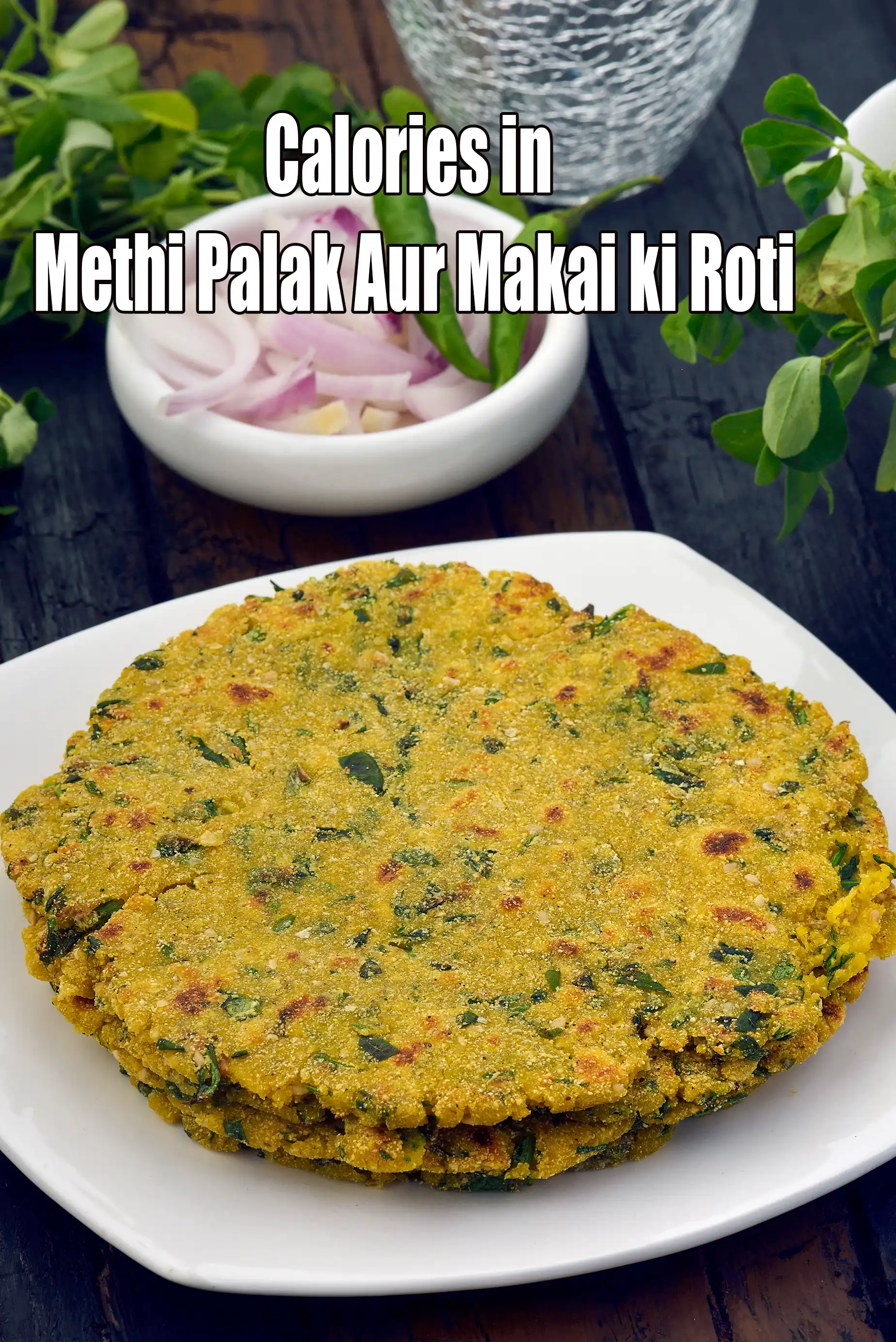 Calories in Methi Palak Aur Makai ki Roti