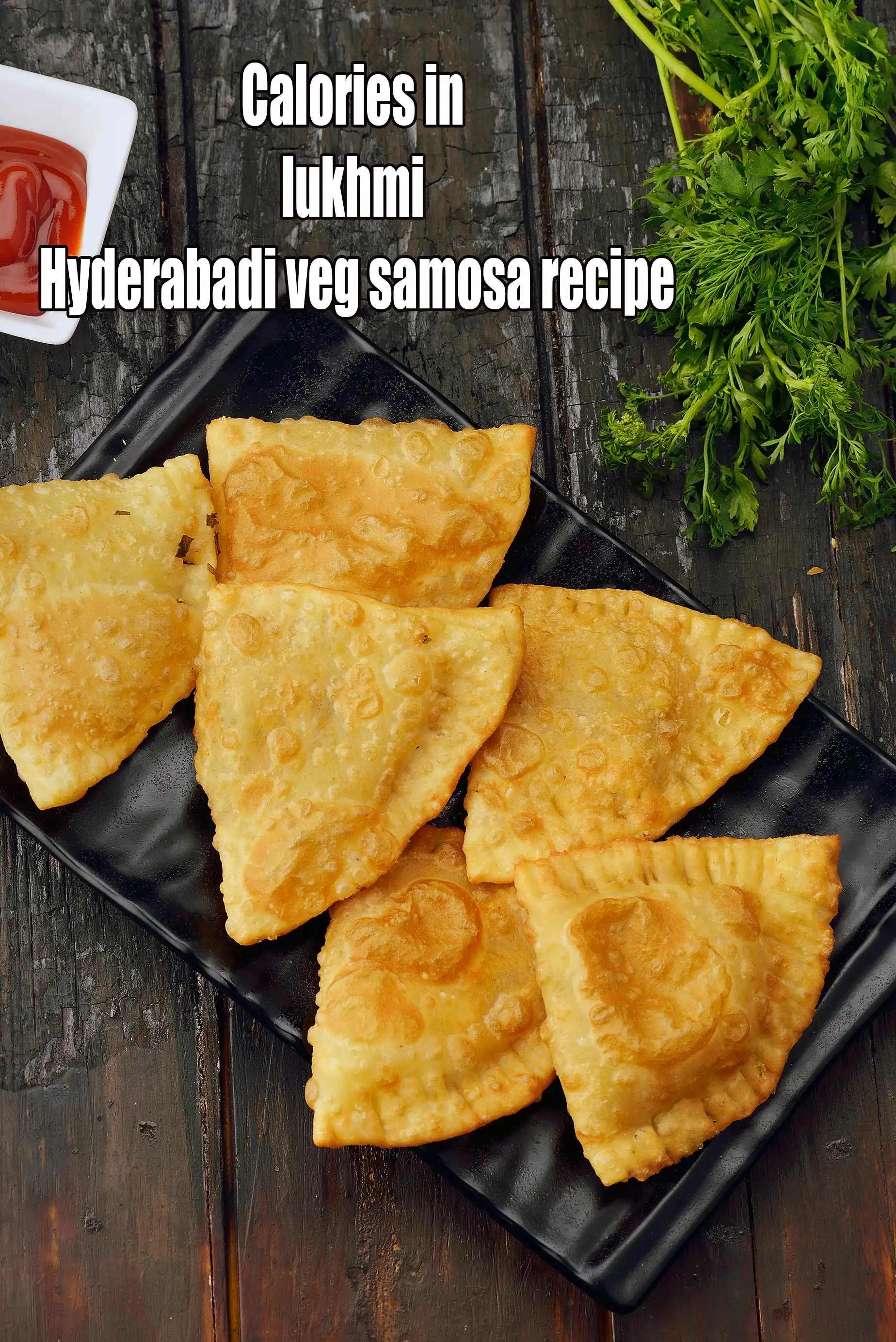 Calories in Lukhmi, Hyderabadi Veg Savoury Samosa
