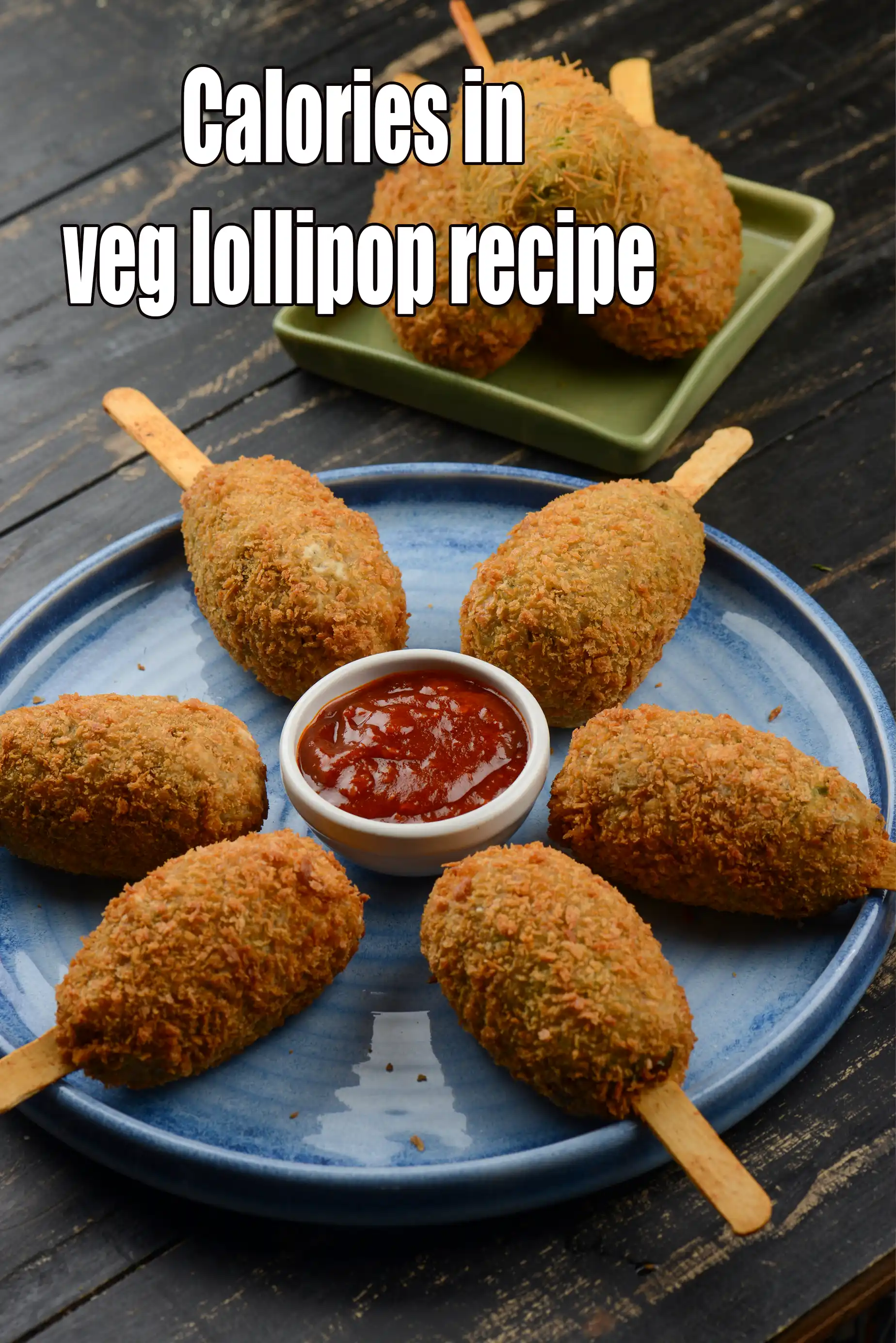 Calories in Veg Lollipop Recipe