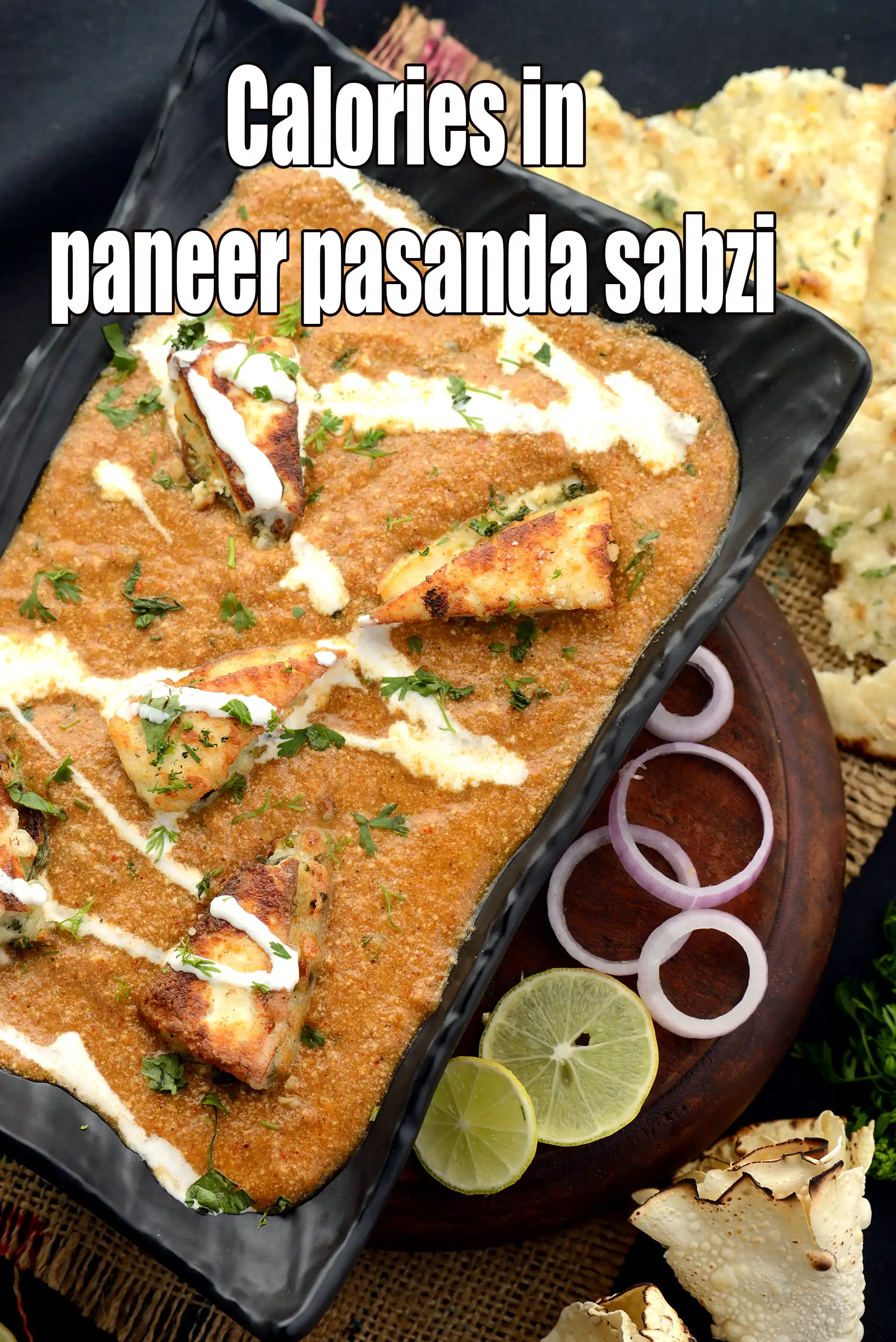 Calories in Paneer Pasanda Sabzi, Restaurant Style Paneer Pasanda
