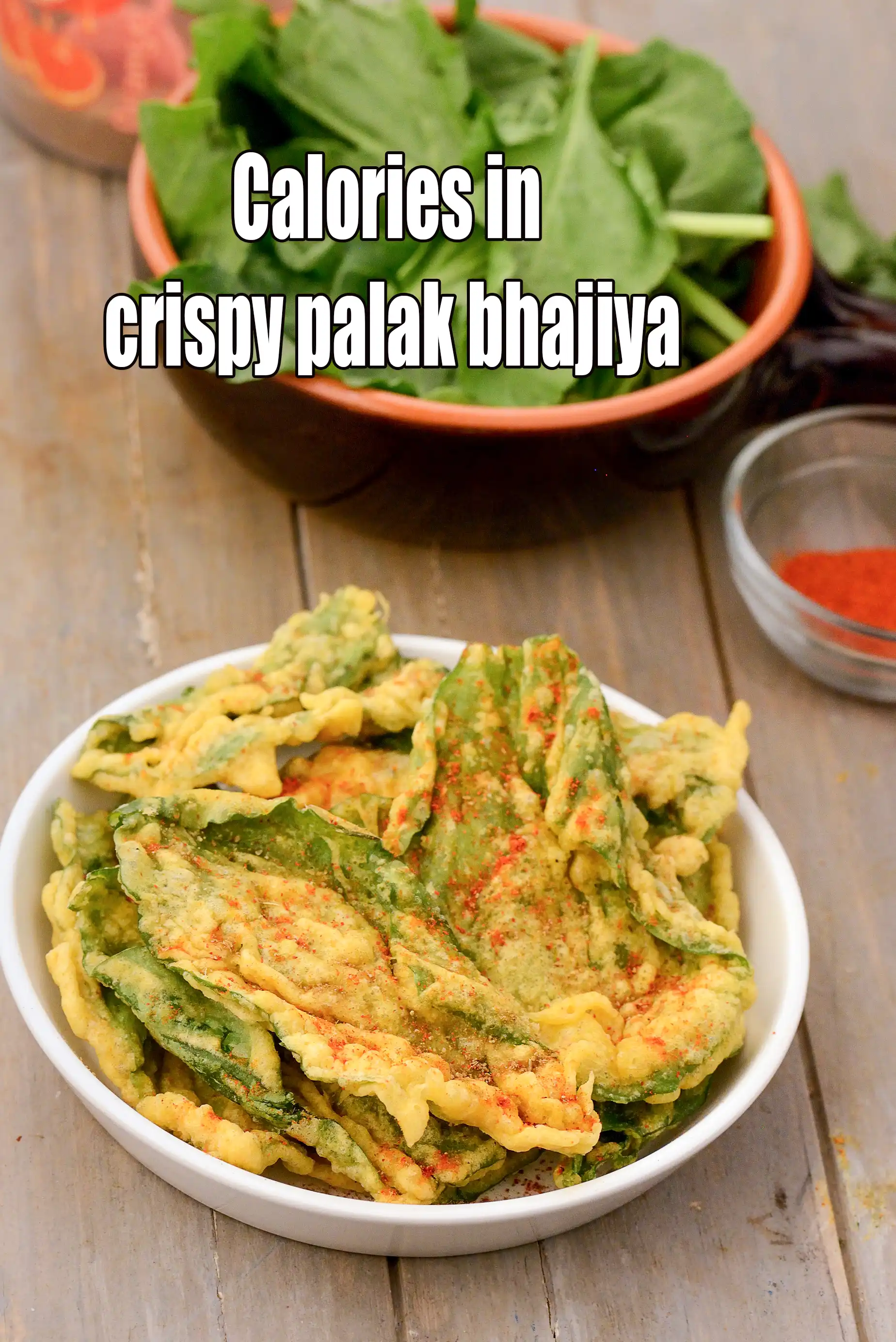 Calories in Crispy Palak Bhajiya