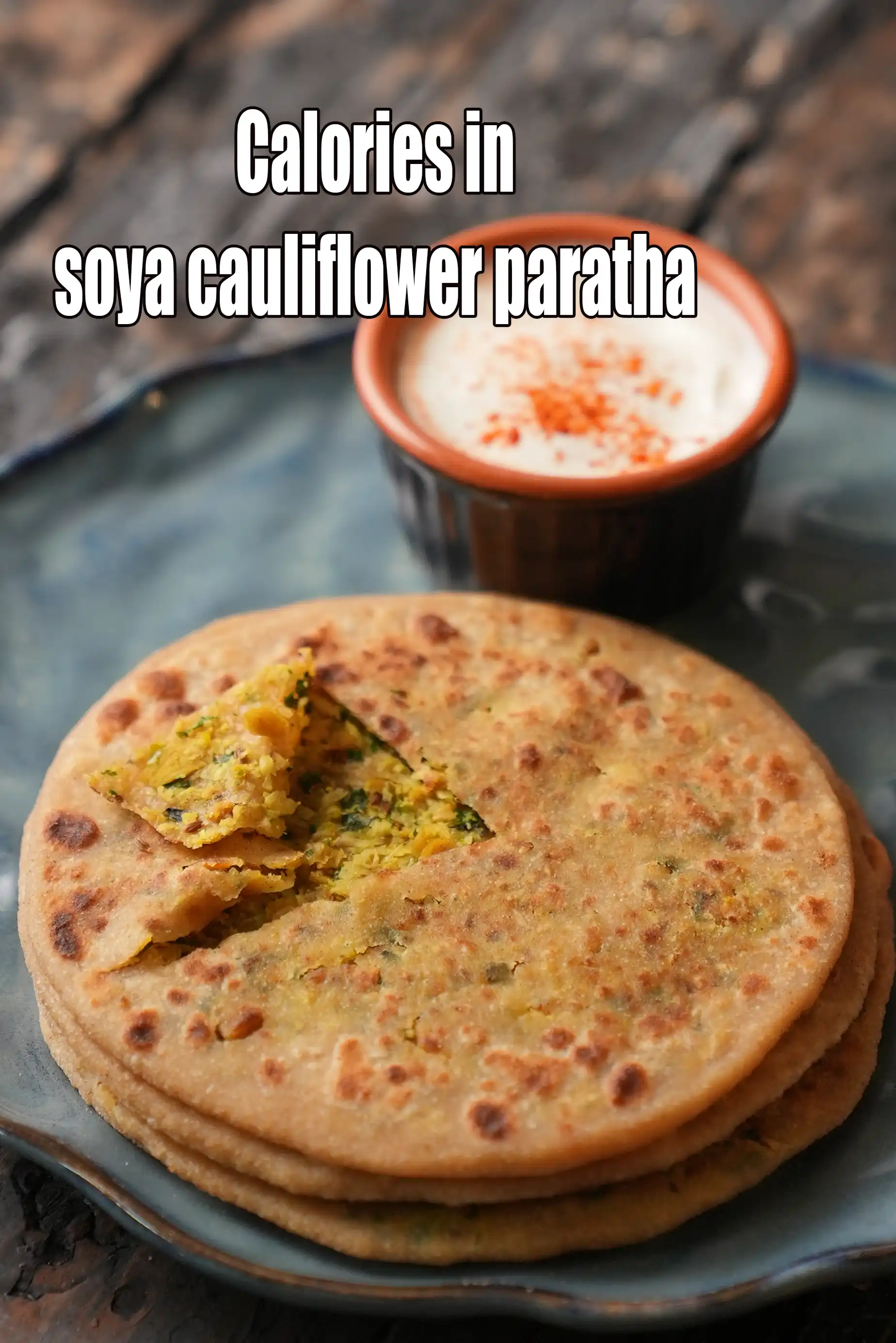 Soya and Cauliflower Parathas