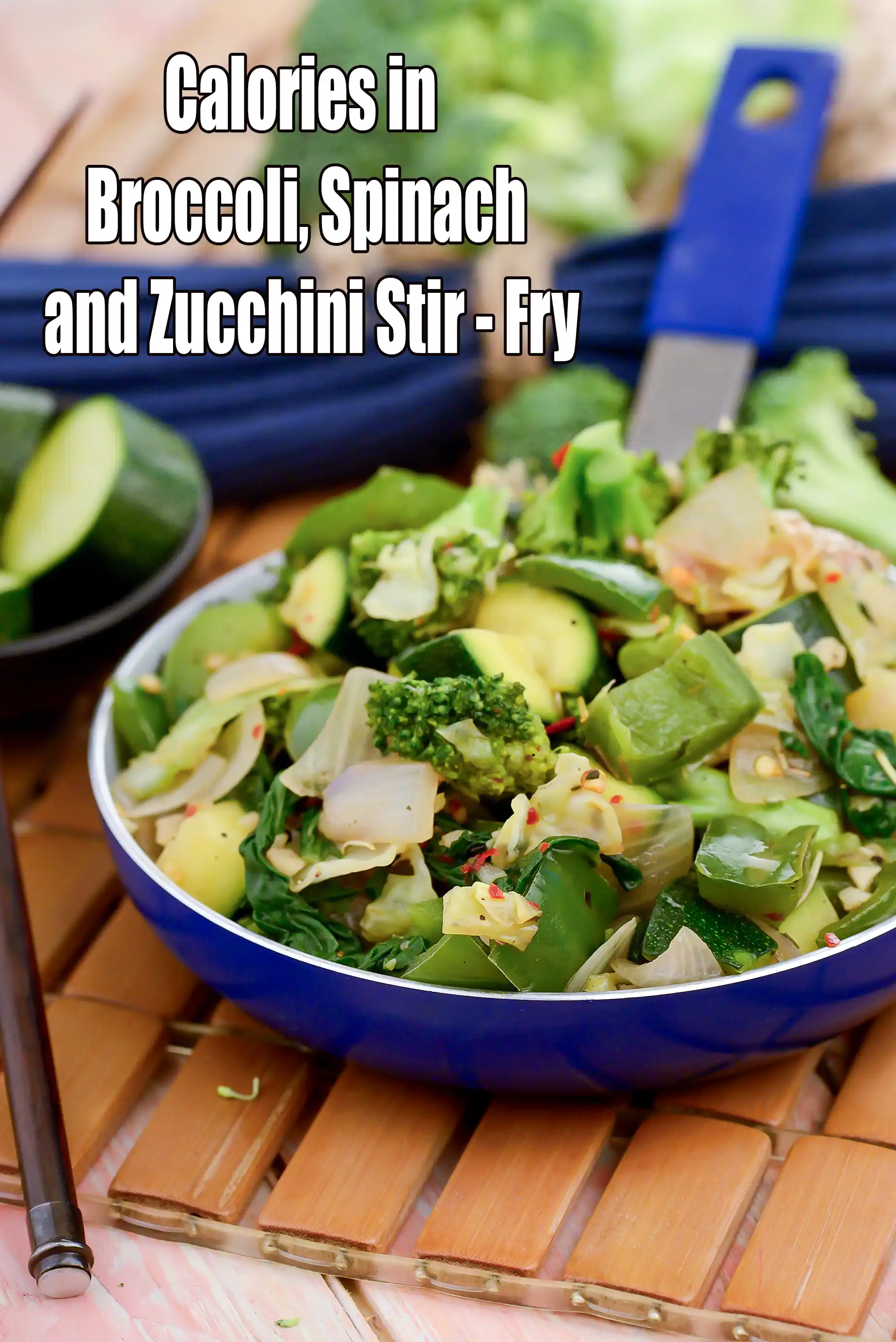 Broccoli, Spinach and Zucchini Stir- Fry