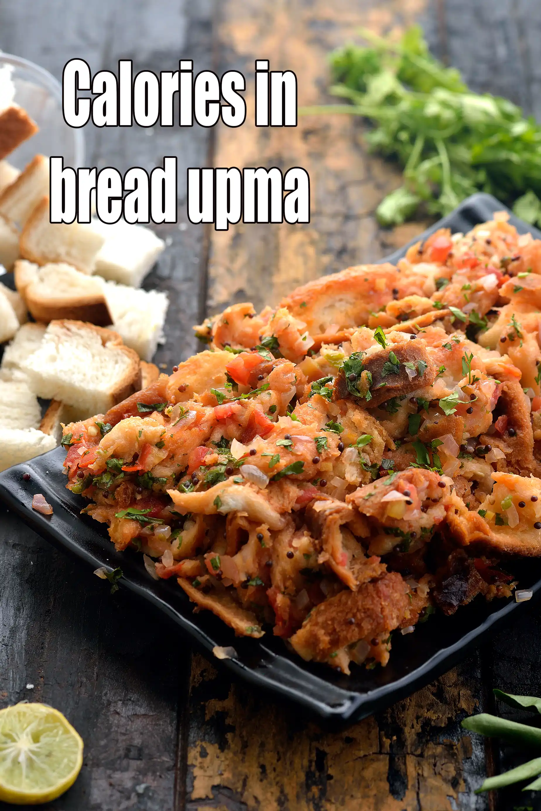 Calories in Bread Upma ( Microwave Recipe)