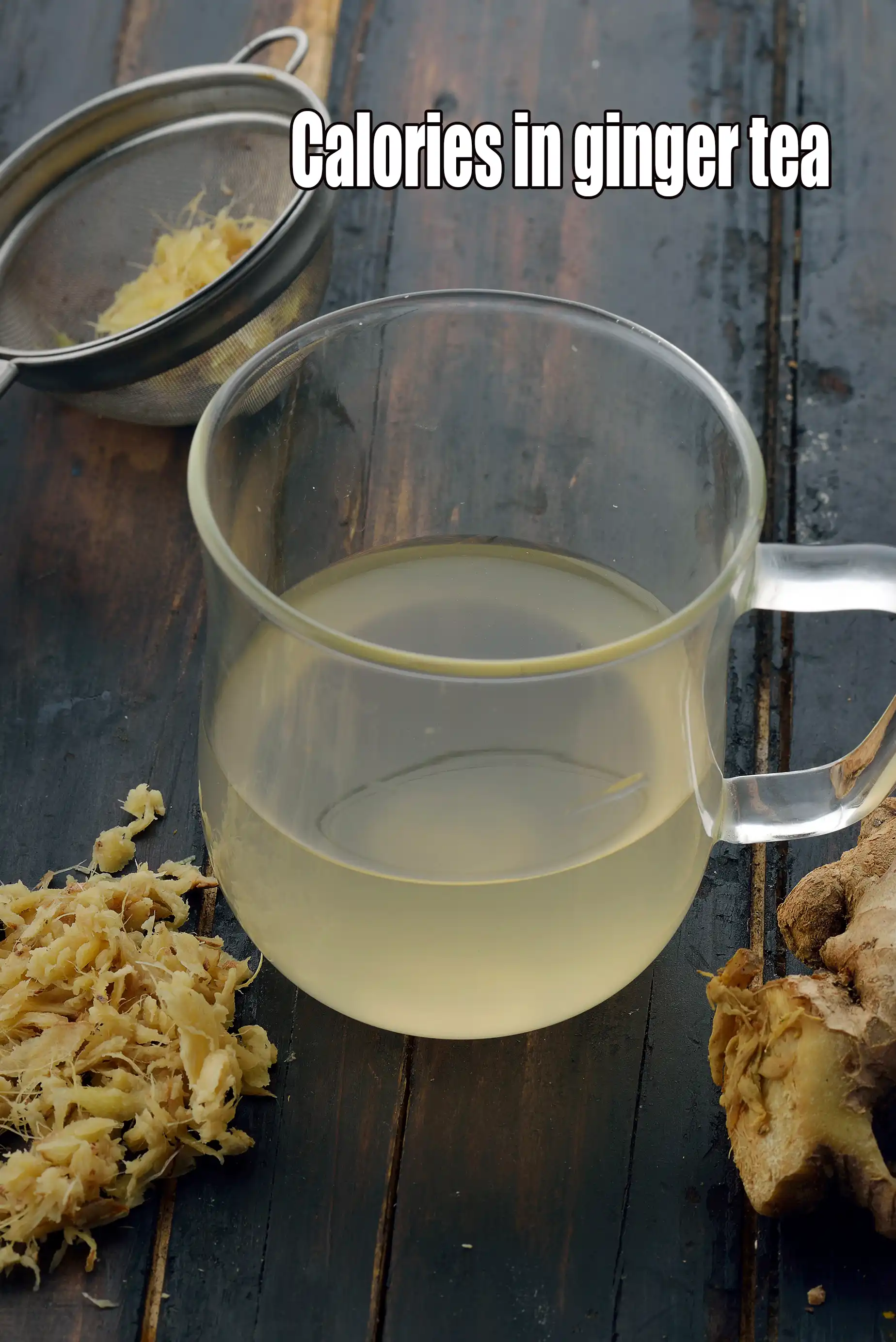 Calories in Ginger Tea, Ginger Water for Cold and Cough