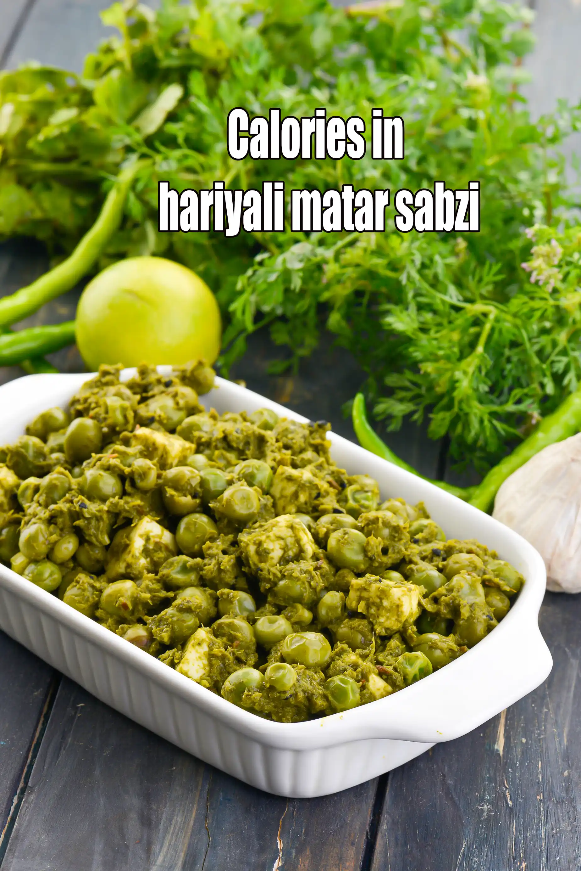 Calories in Hariyali Matar Sabzi