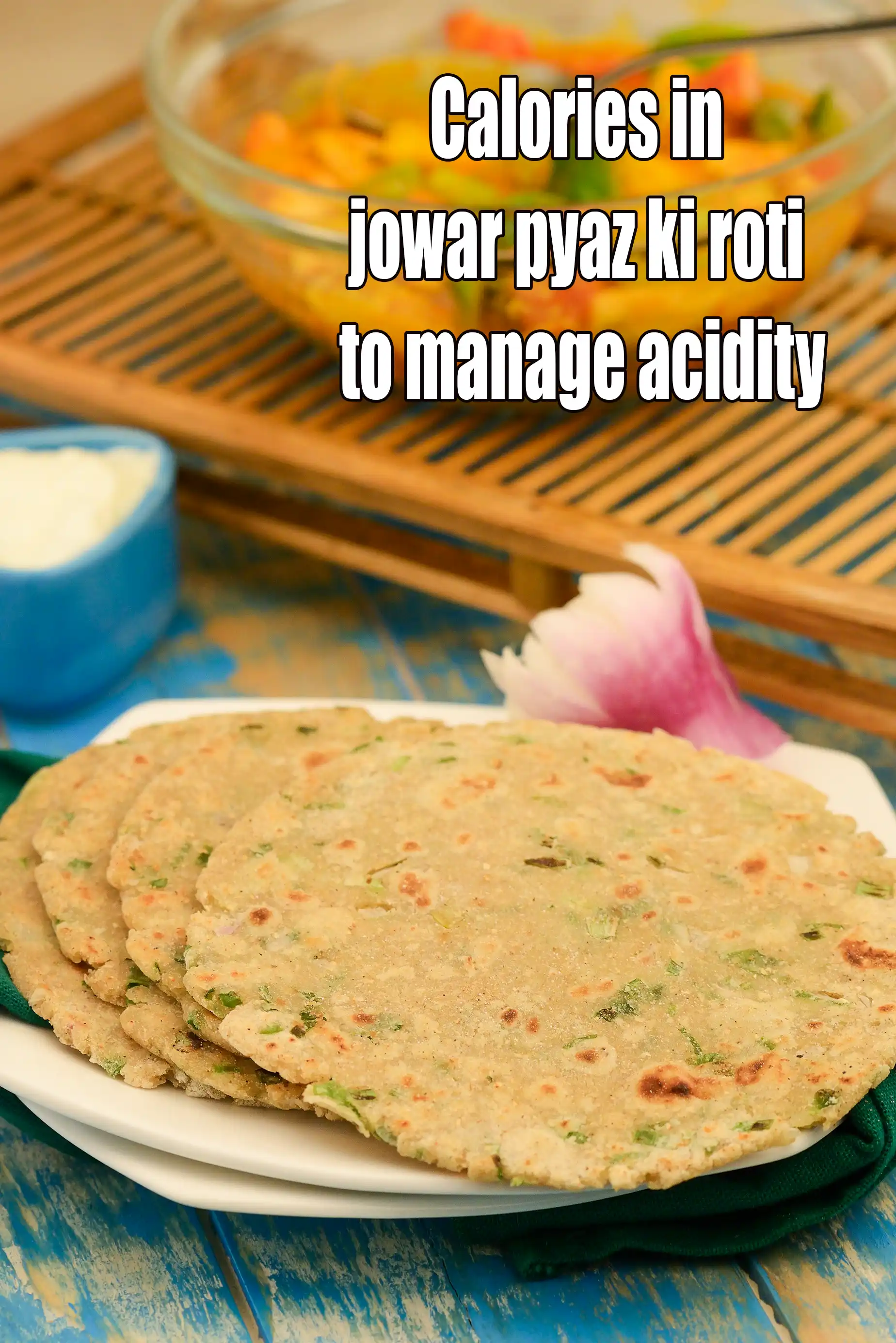 Jowar Pyaz ki Roti, Low Acidity Recipe