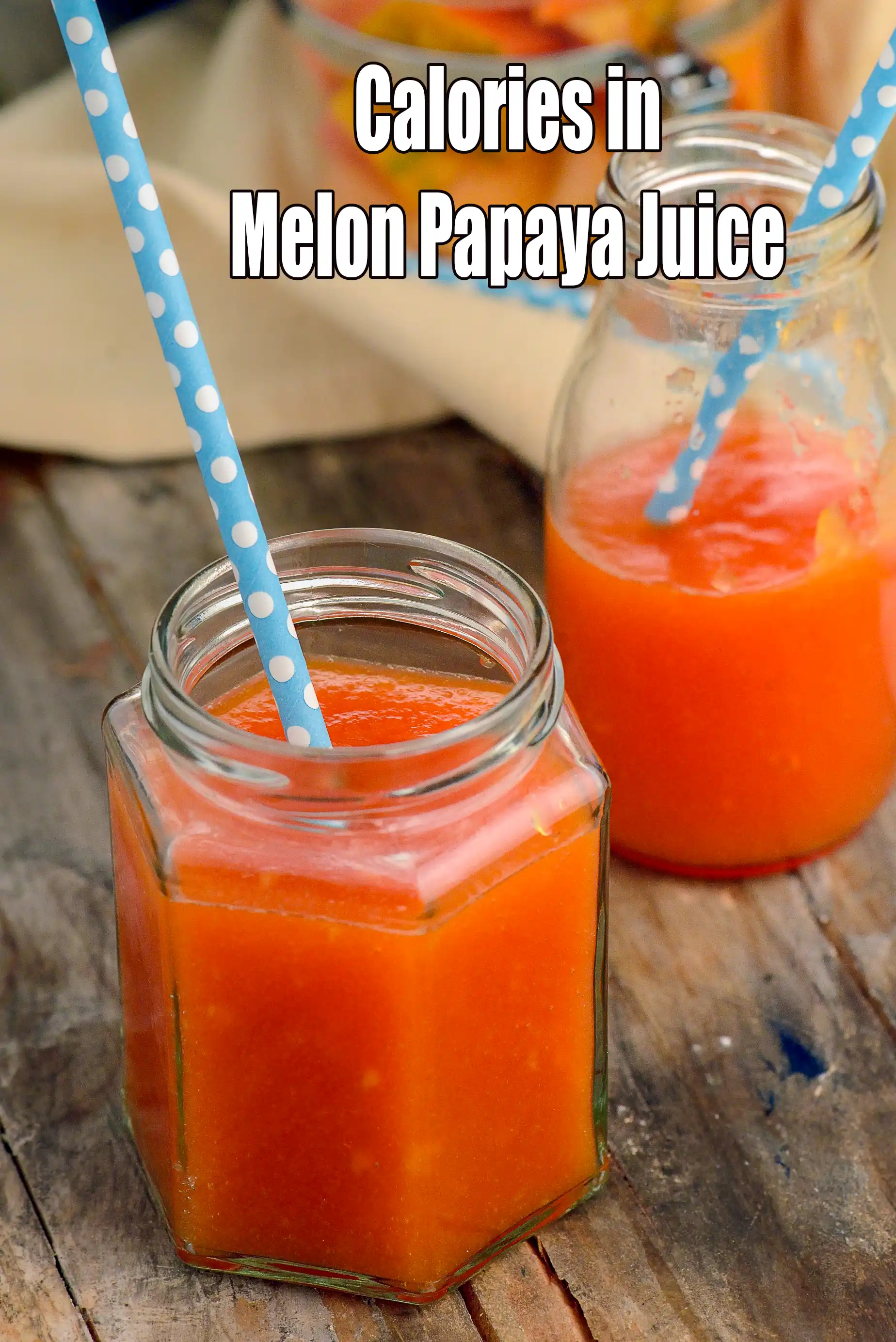 Calories in Melon Papaya Indian Juice for Weight Loss and Healthy Heart – Nutrition Facts & Health Analysis