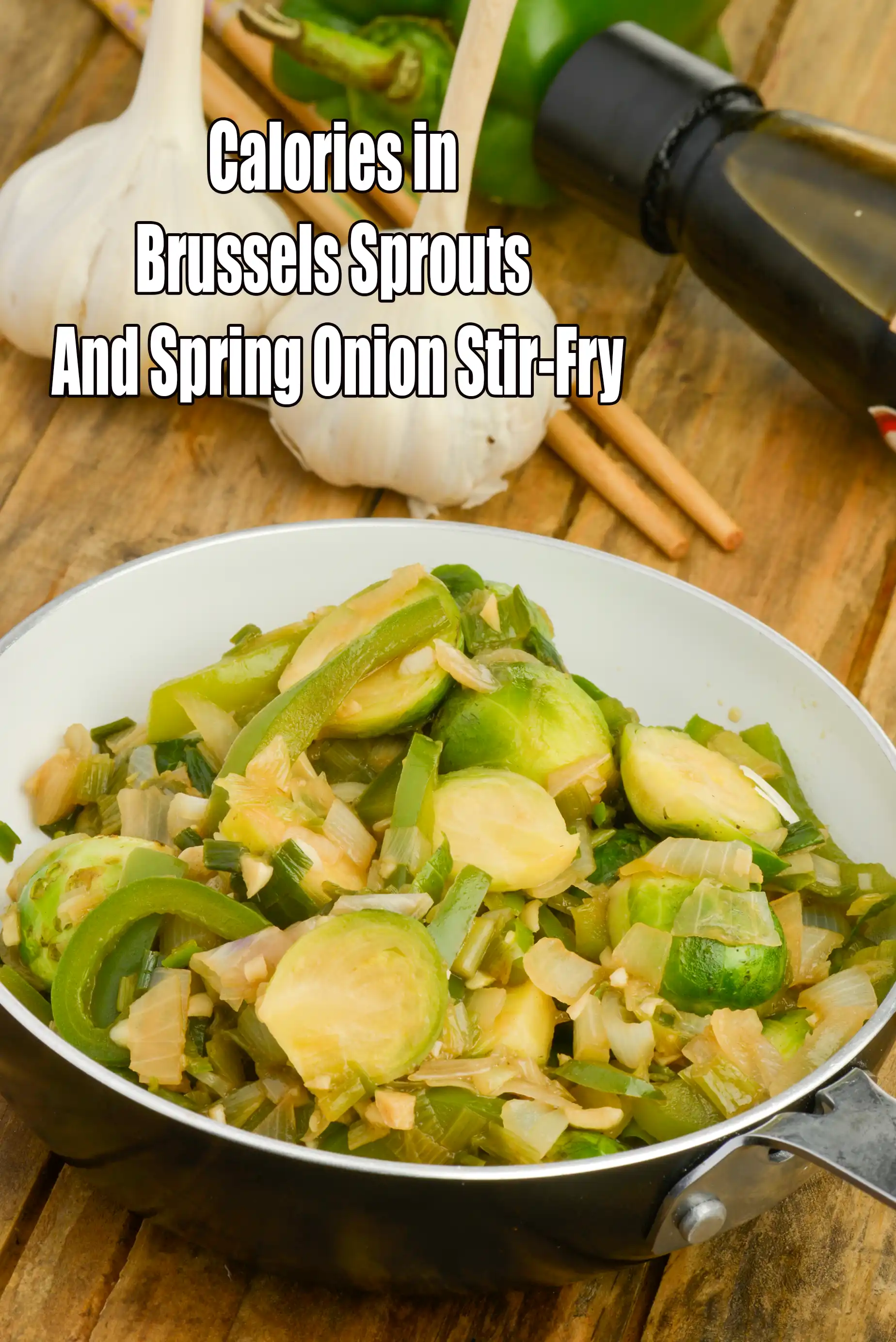 Calories in Brussels Sprouts and Spring Onion Stir-fry – Nutrition Facts & Health Analysis