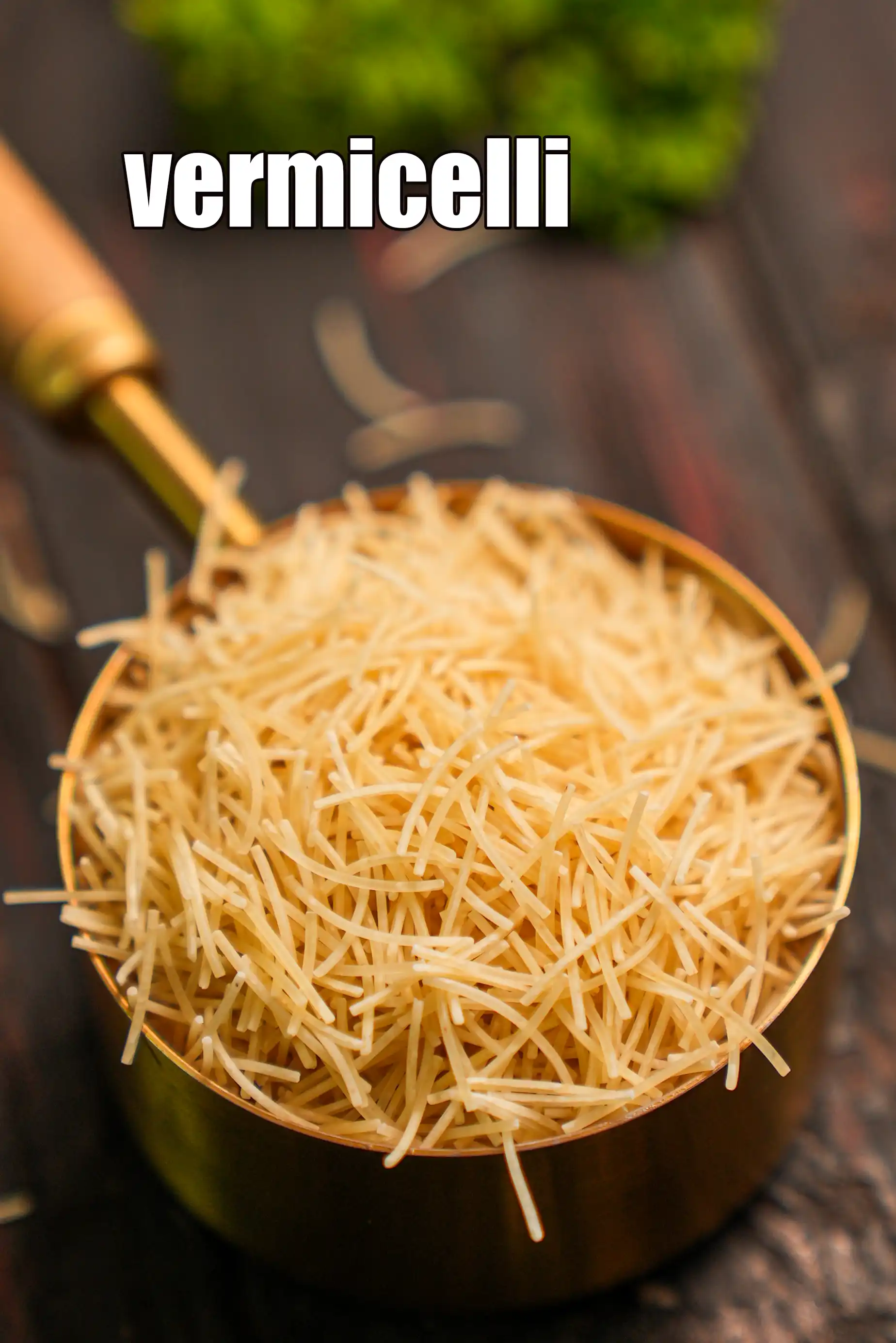 vermicelli