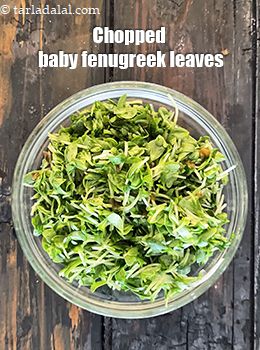 chopped baby fenugreek leaves